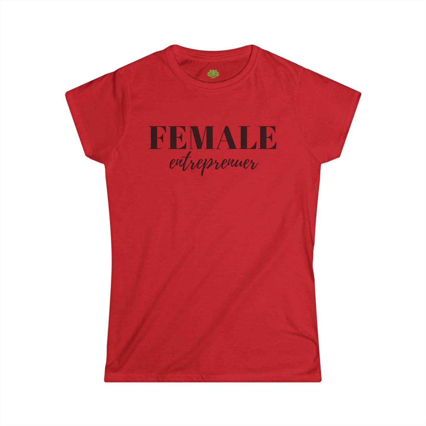 Empowering Women's Tee - Female Entrepreneur T-Shirt