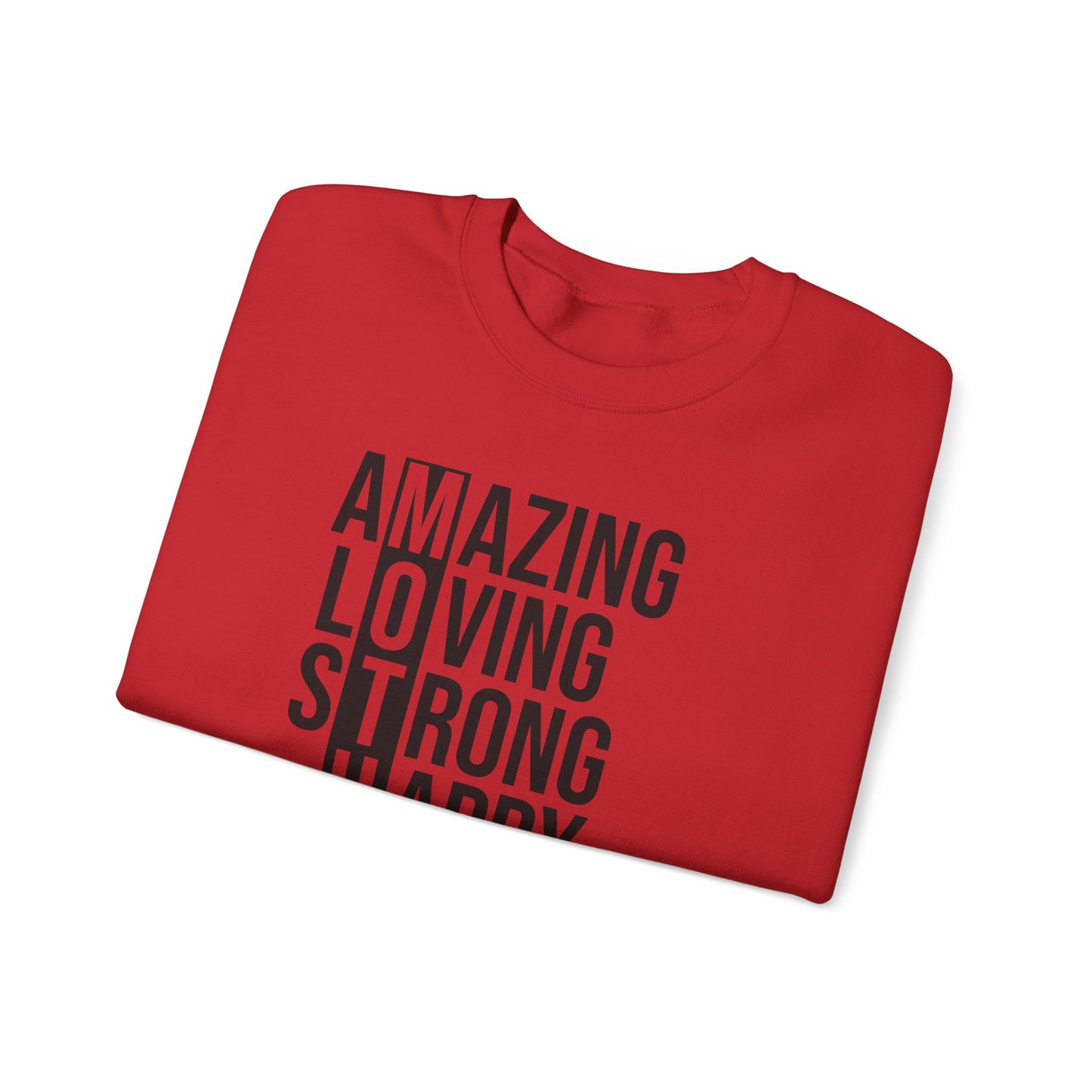 Inspirational Unisex Sweatshirt - Amazing Loving Strong Happy Selfless Graceful MOTHER