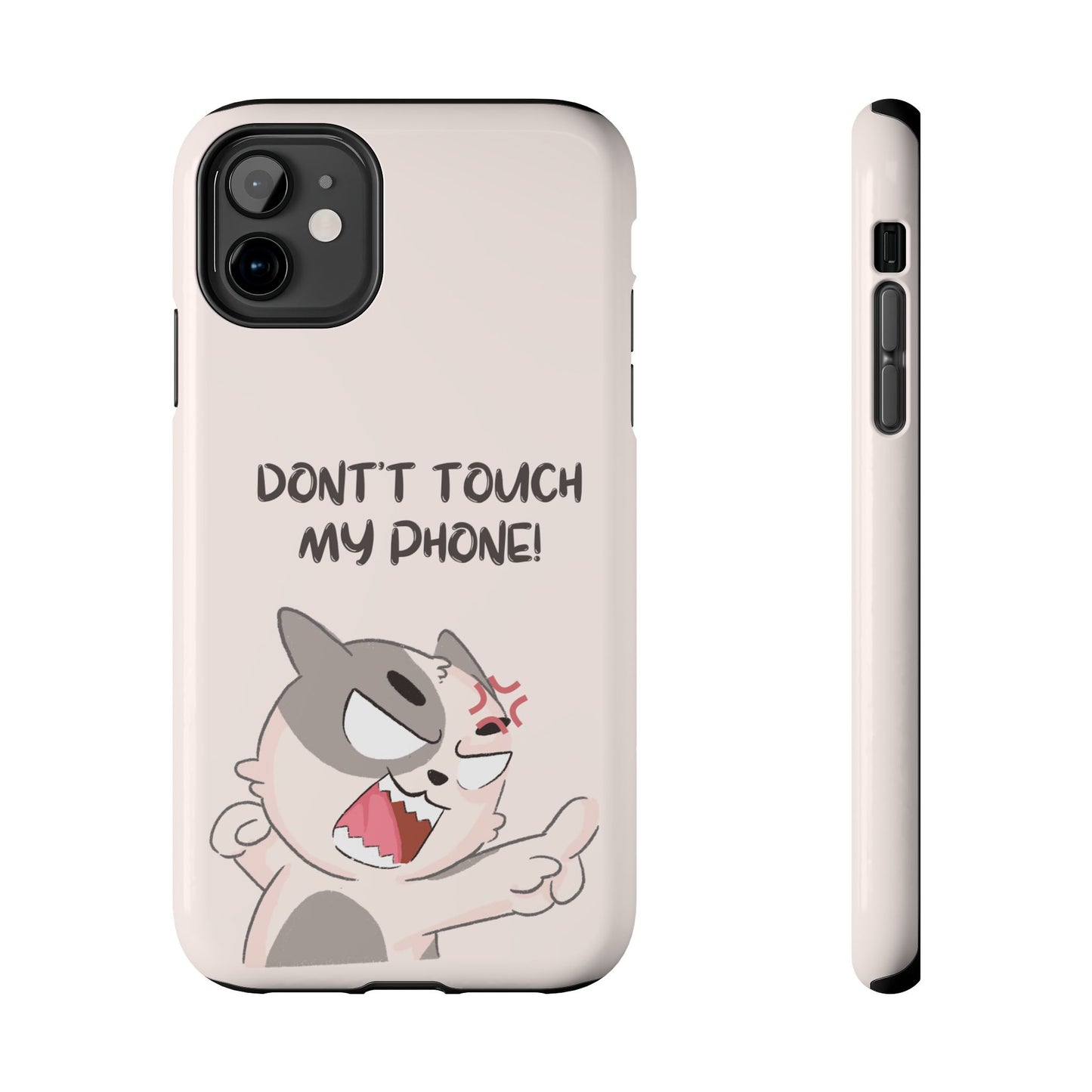 Funny Cat - Don't Touch My Phone! Tough Phone Case