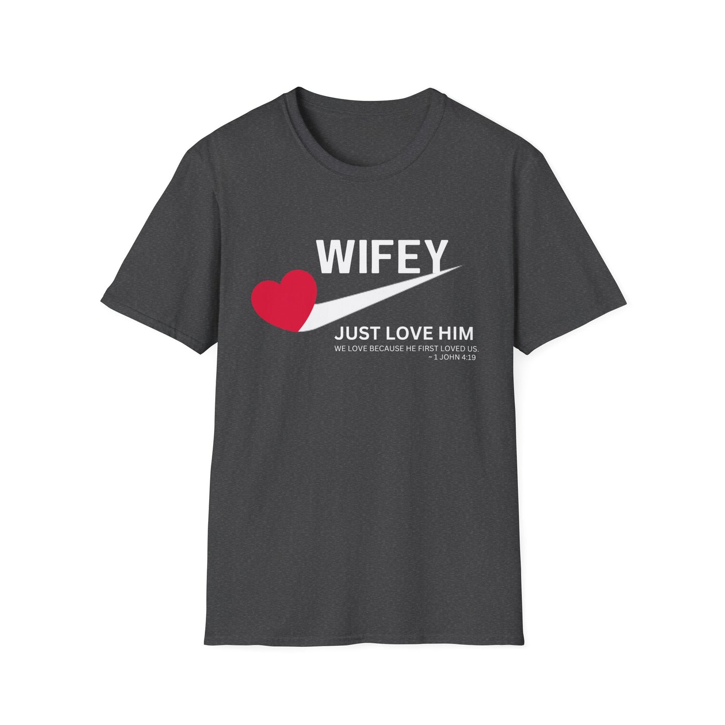 Wifey Just Love Him T-Shirt for Anniversaries & Valentine’s Day