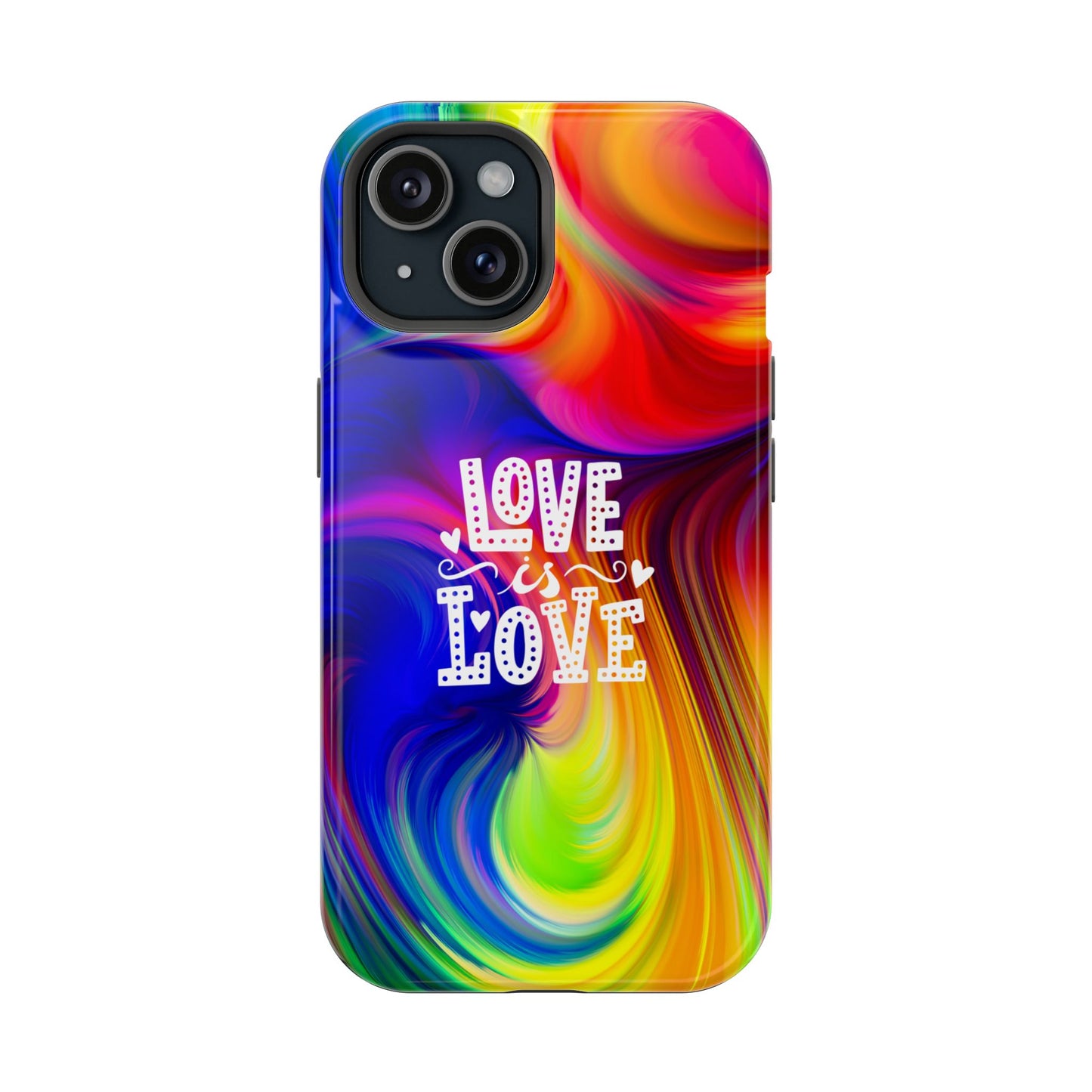 LOVE IS LOVE Colorful Love, Pride Tough Phone Case