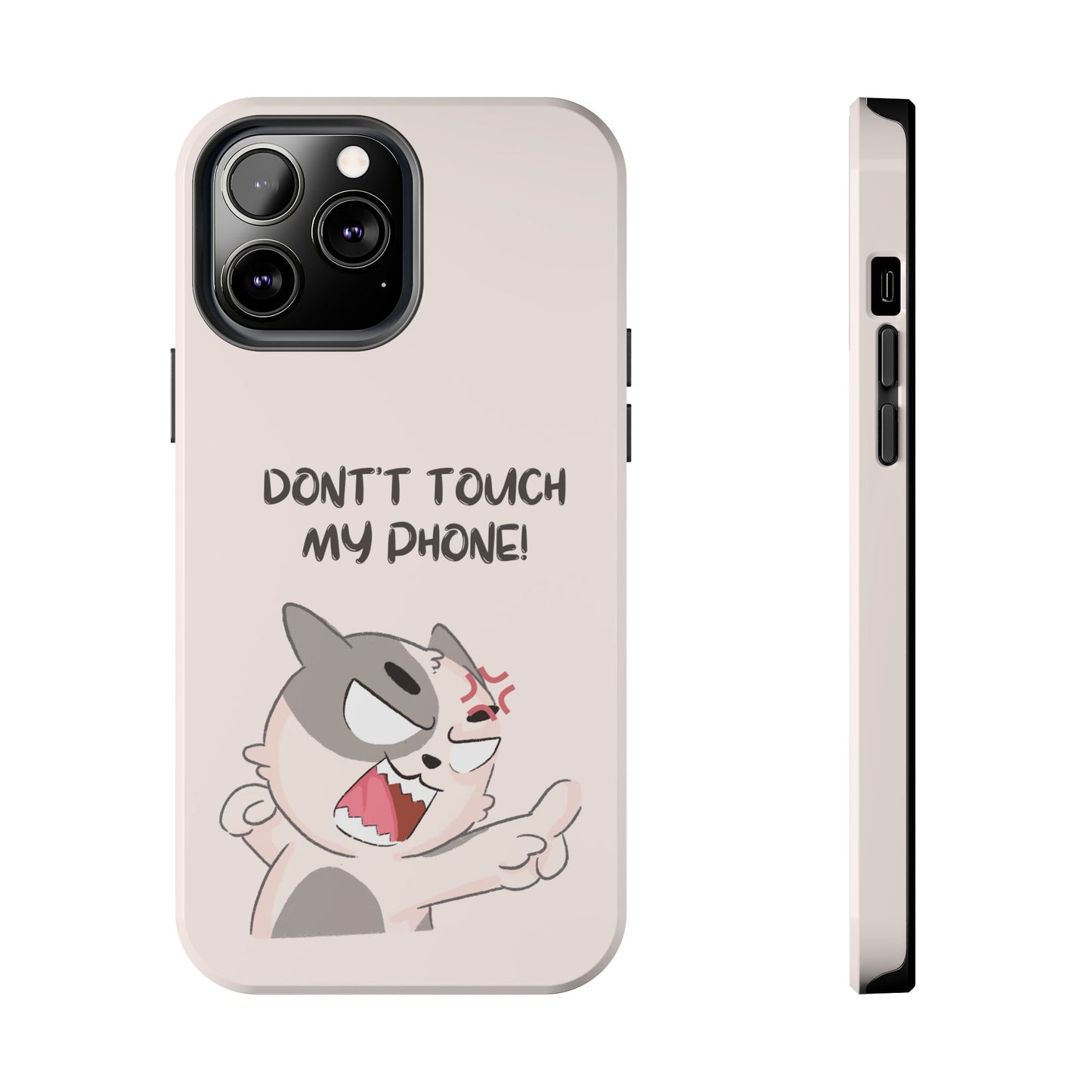 Funny Cat - Don't Touch My Phone! Tough Phone Case