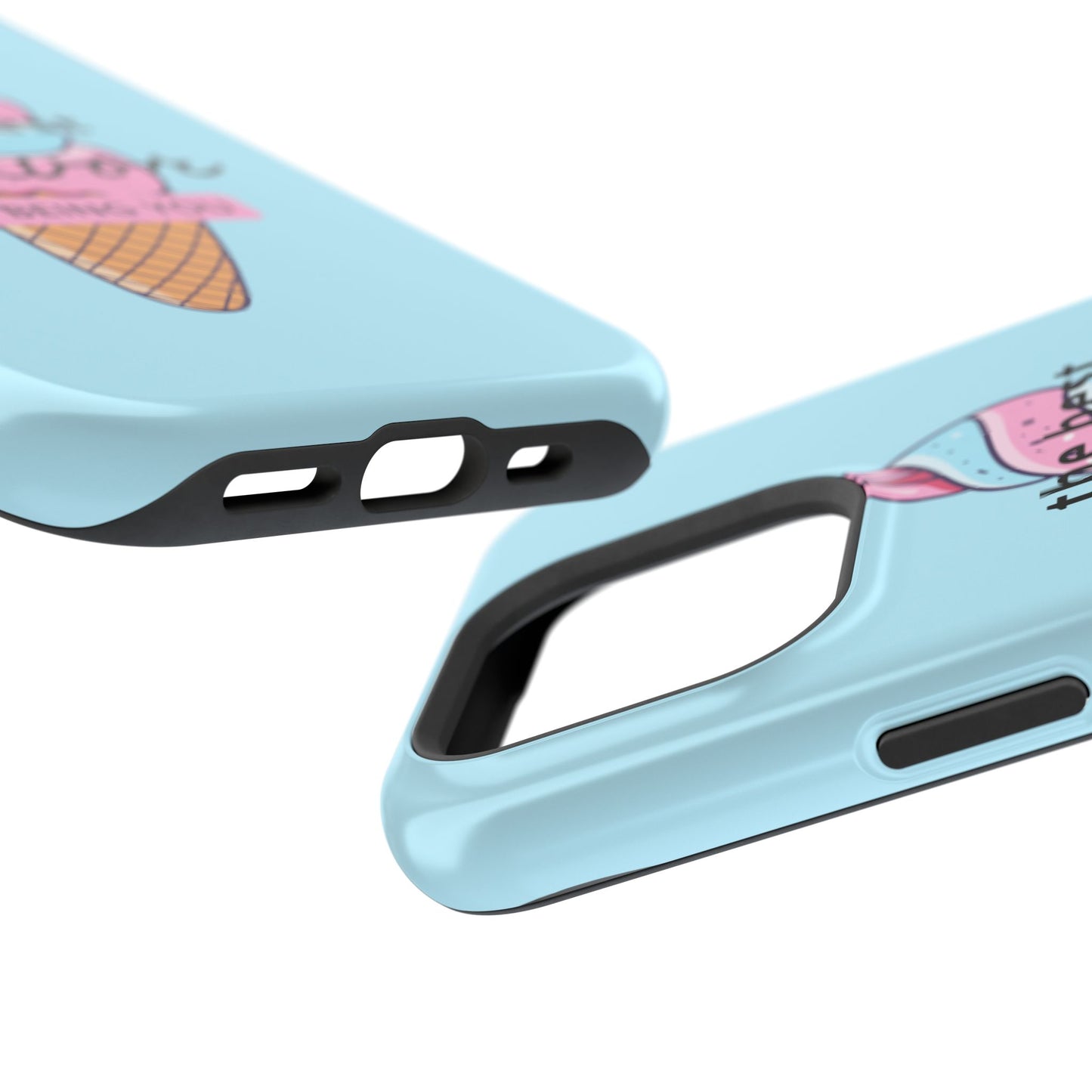 The Best Flavor is being you! Ice Cream MAGNETIC Tough Phone Case