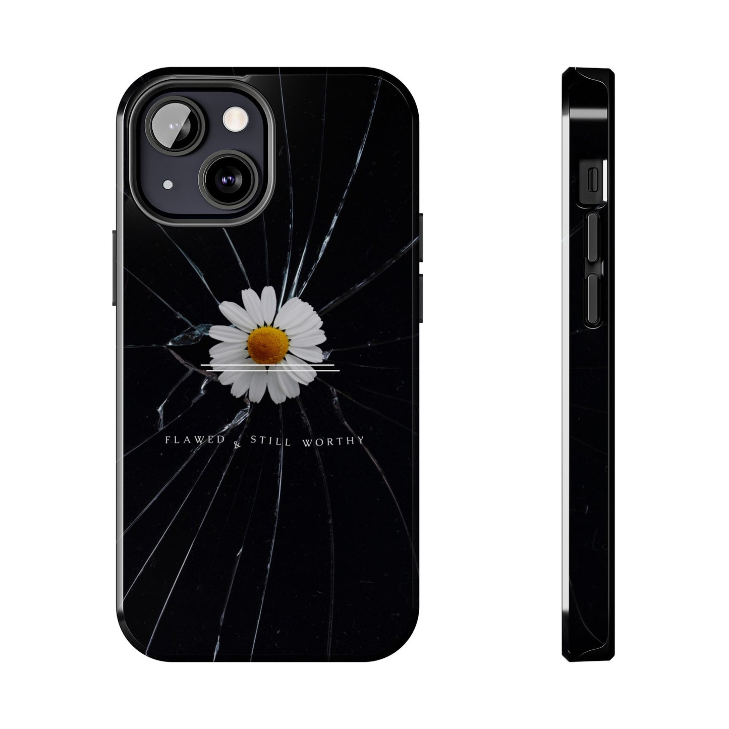 Flawed But Still Worthy Phone Case - Tough Cases, Inspirational Gift, Floral Design, Self-Love