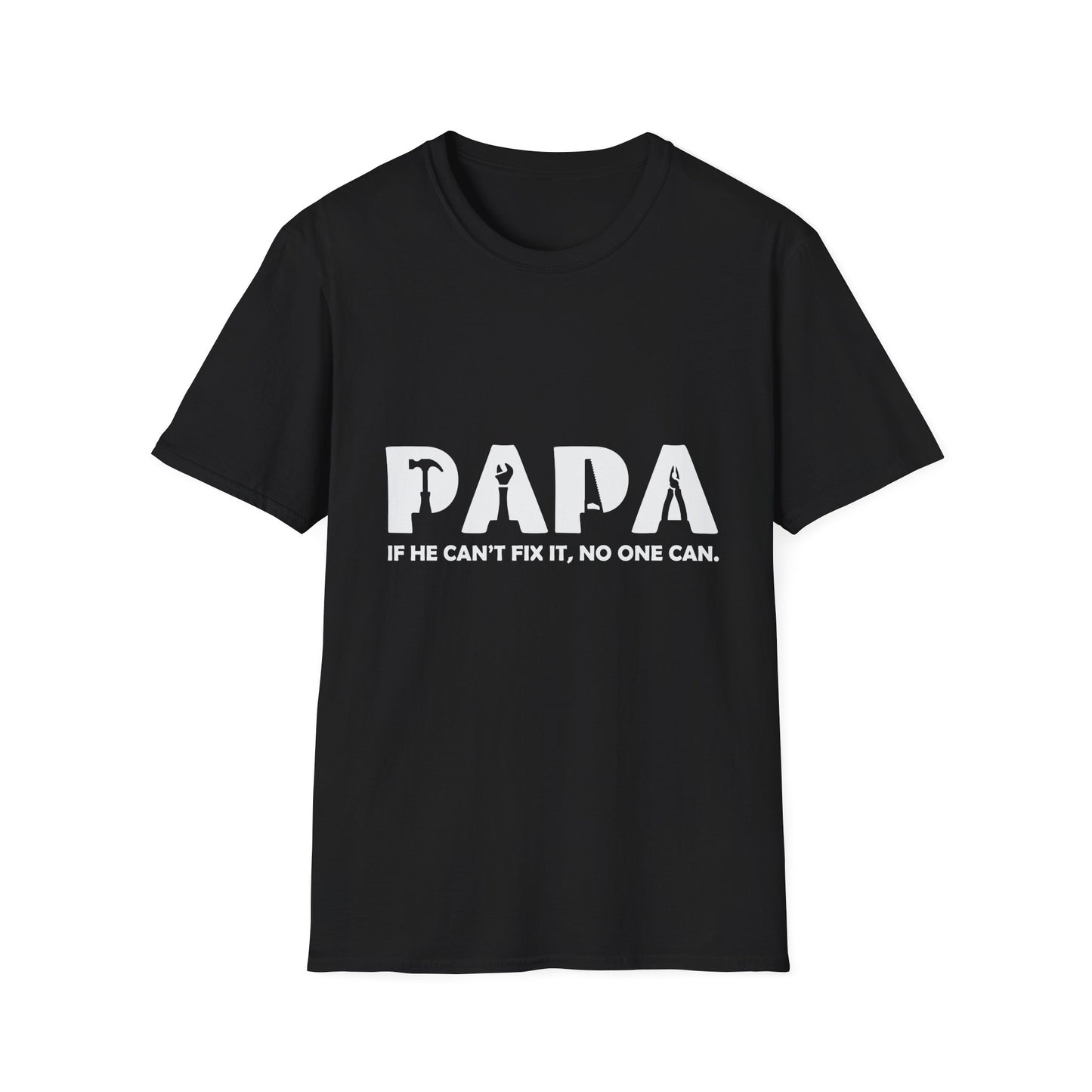 Funny Papa T-Shirt - If He Can't Fix It, No One Can - Father's Day Gift