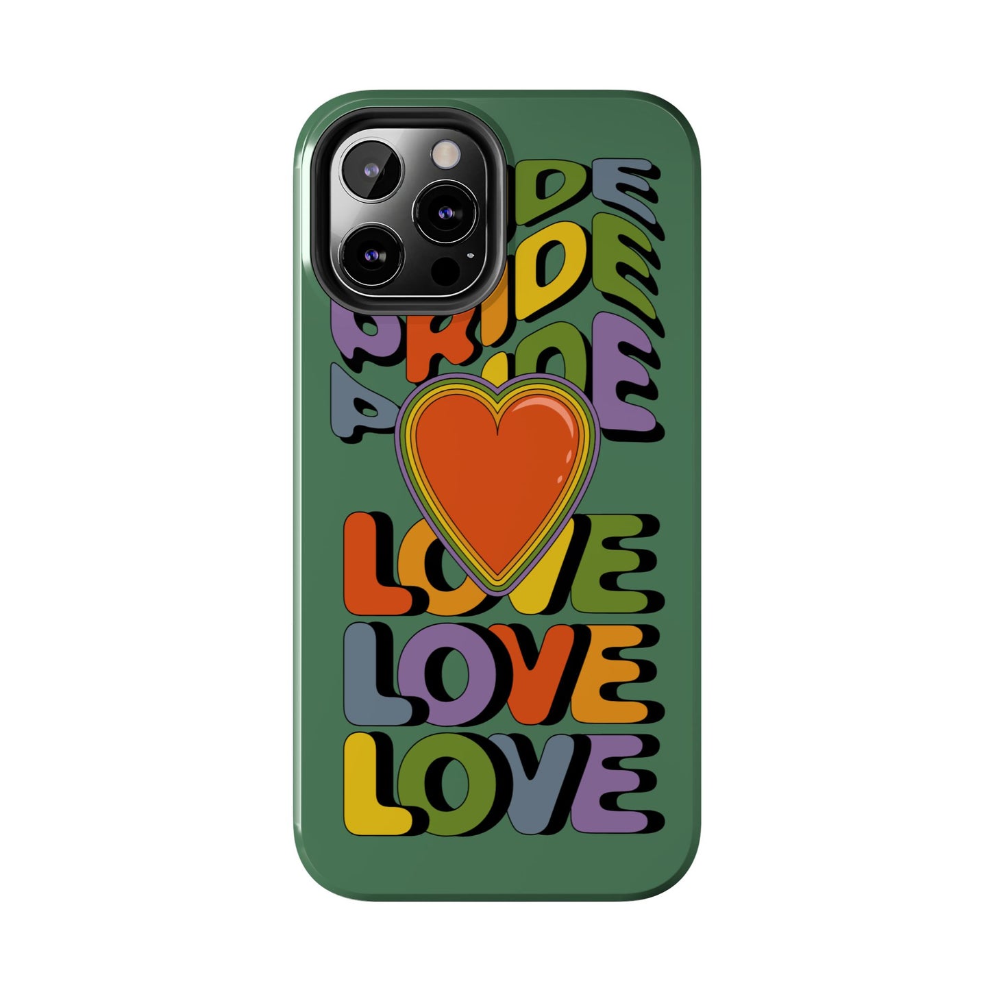 Pride Love - LGBTQ+ Support Tough Phone Case