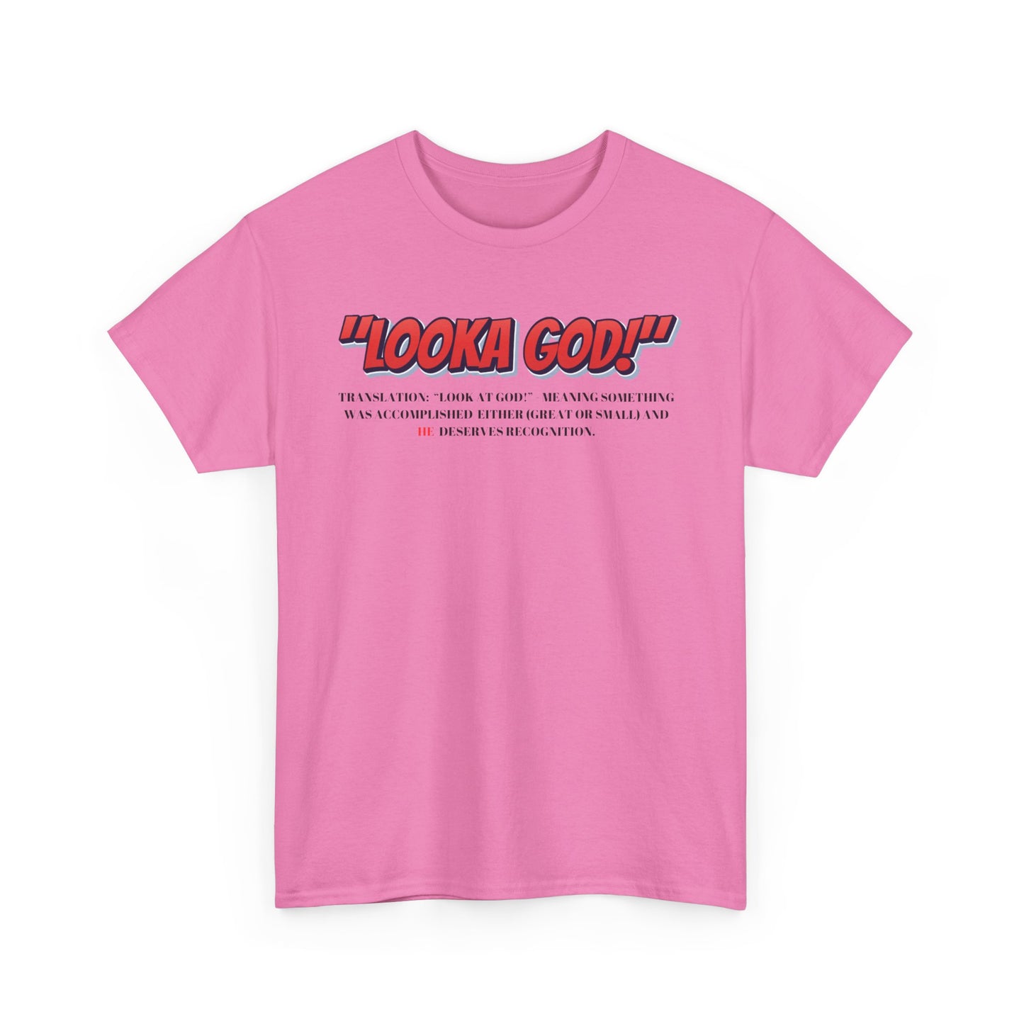 Inspirational Unisex Heavy Cotton Tee - "Looka God!" Motivational Apparel