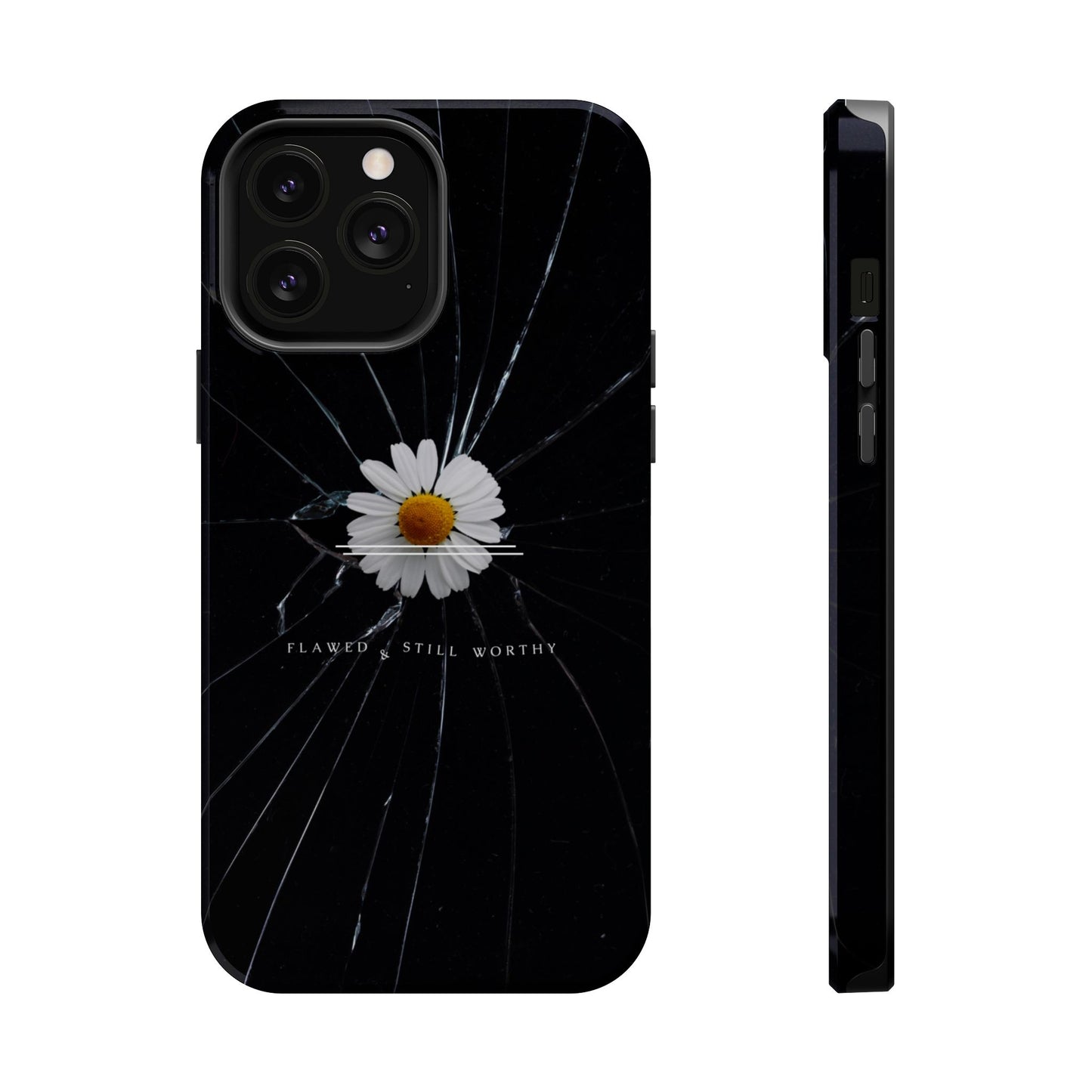 Flawed But Still Worthy Phone Case - Tough Cases, Inspirational Gift, Floral Design, Self-Love
