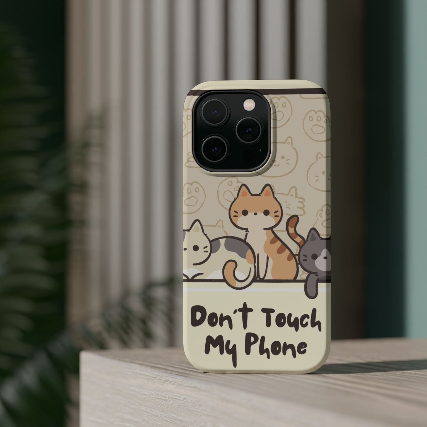 Cute Cat Tough MAGNETIC Phone Case - Don’t Touch My Phone!