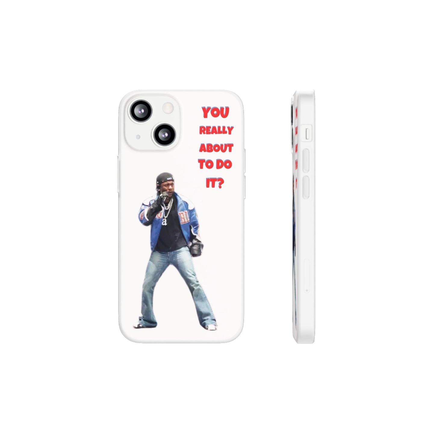 kendrick Lamar Cool Quote Flexi Phone Case - "You Really About To Do It?"