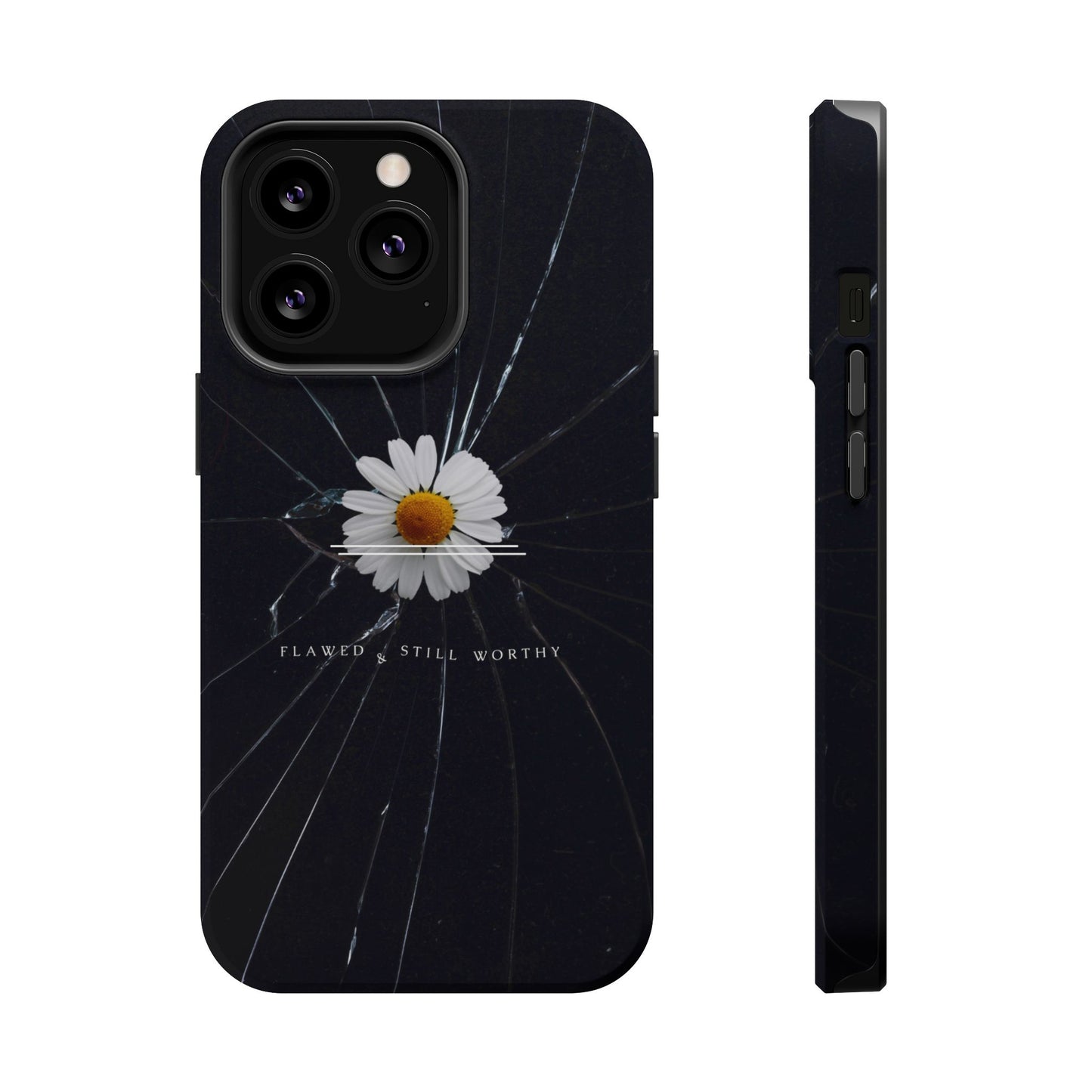 Flawed But Still Worthy Phone Case - Tough Cases, Inspirational Gift, Floral Design, Self-Love