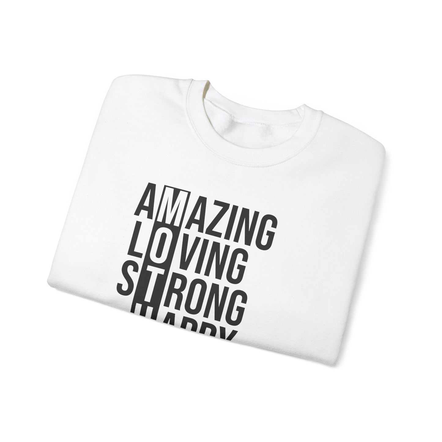 Inspirational Unisex Sweatshirt - Amazing Loving Strong Happy Selfless Graceful MOTHER