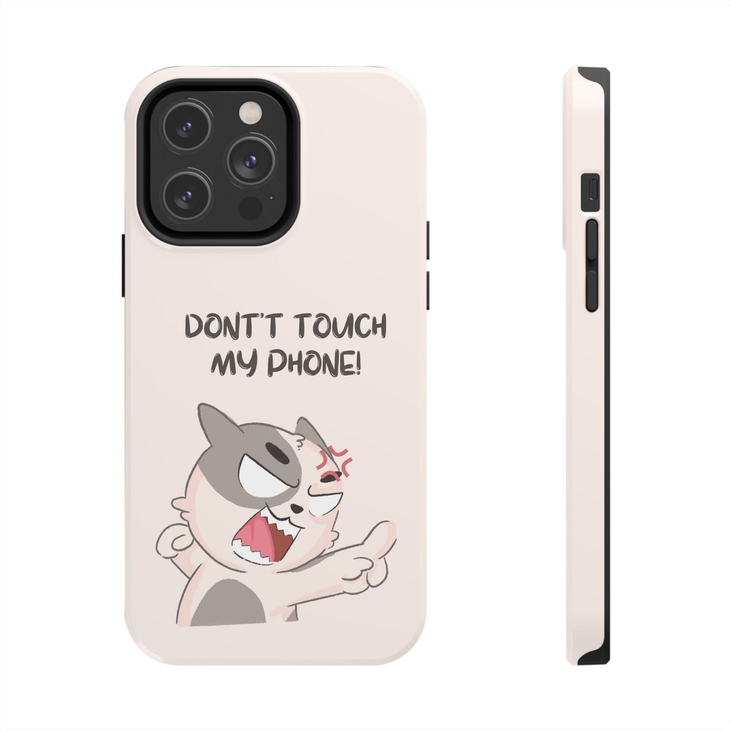 Funny Cat - Don't Touch My Phone! Tough Phone Case