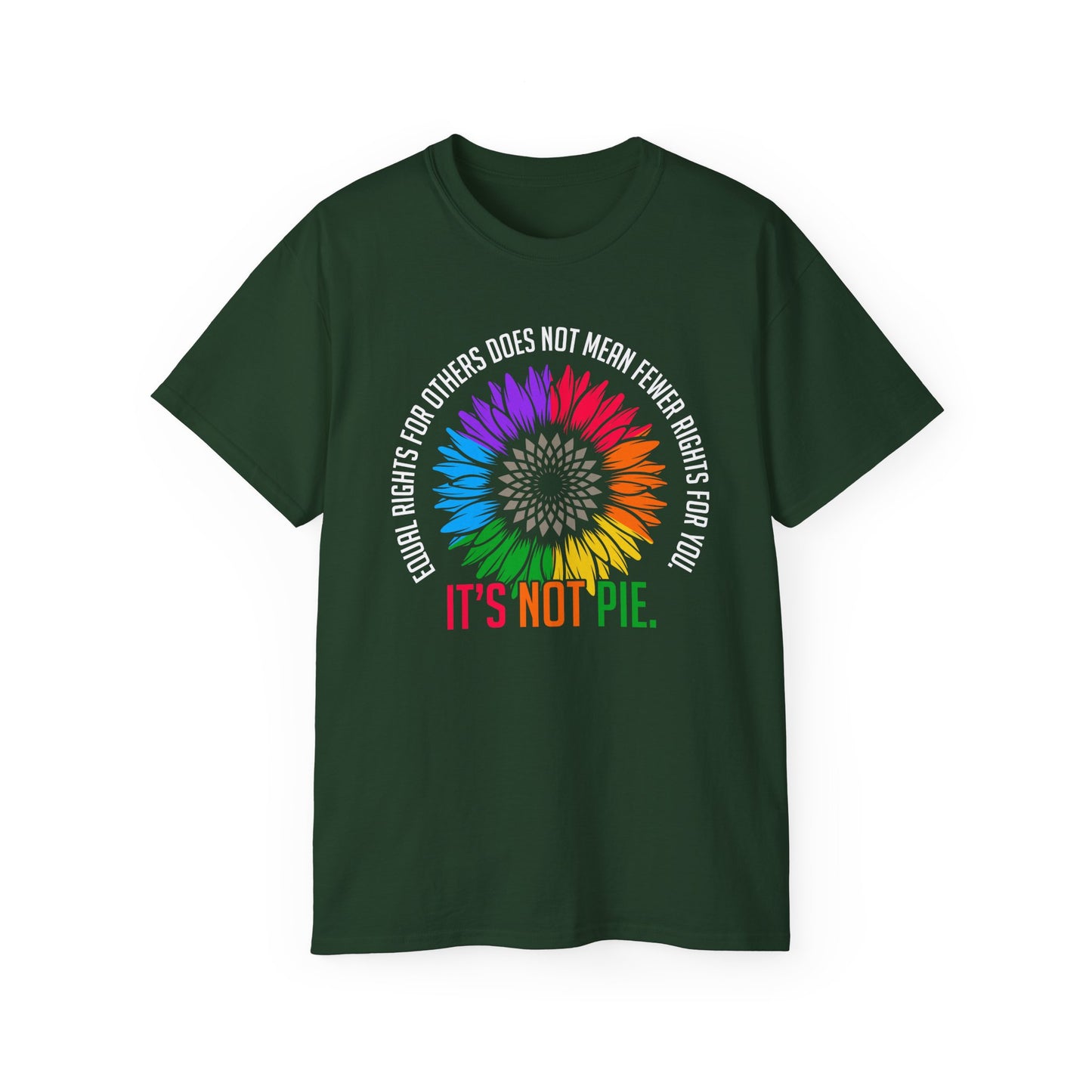 Pride Tee - 'It's Not Pie' - Equality Celebration Shirt