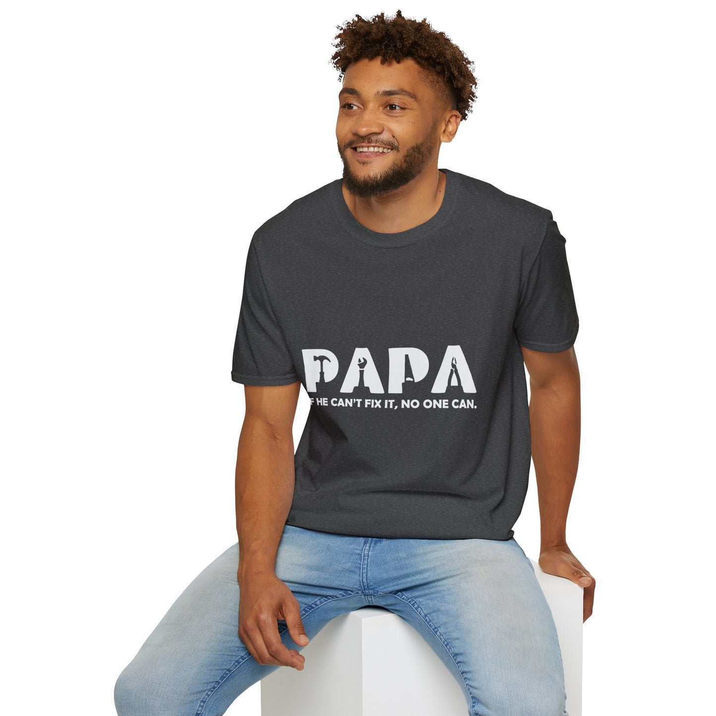 Funny Papa T-Shirt - If He Can't Fix It, No One Can - Father's Day Gift