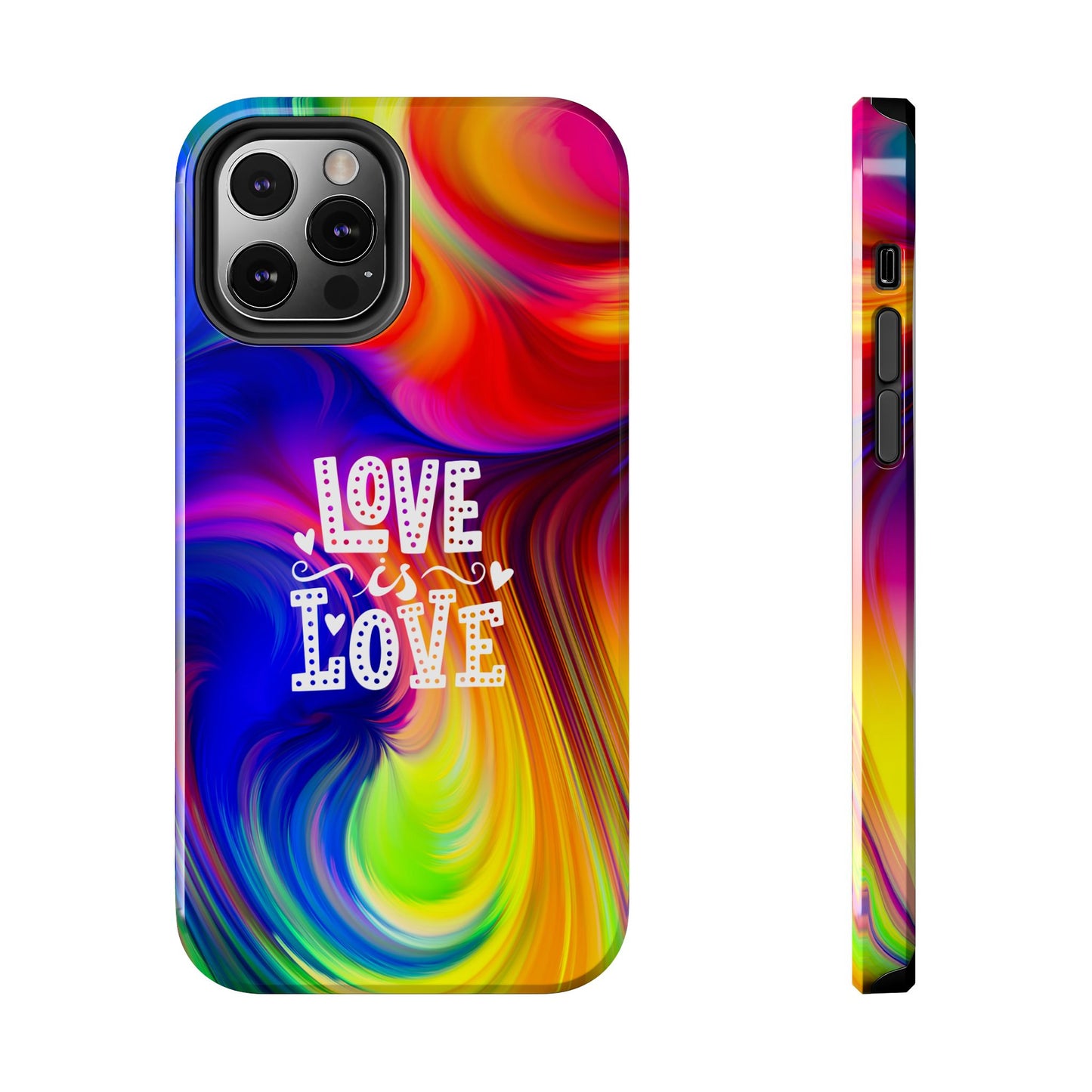 LOVE IS LOVE Colorful Love, Pride Tough Phone Case