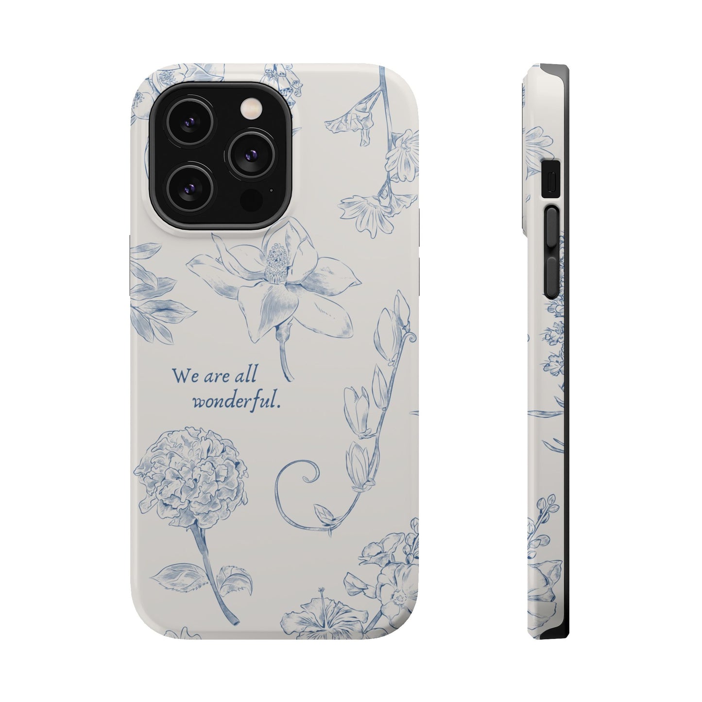 We are all wonderful- Inspirational Floral Design Tough MAGNETIC Phone Case
