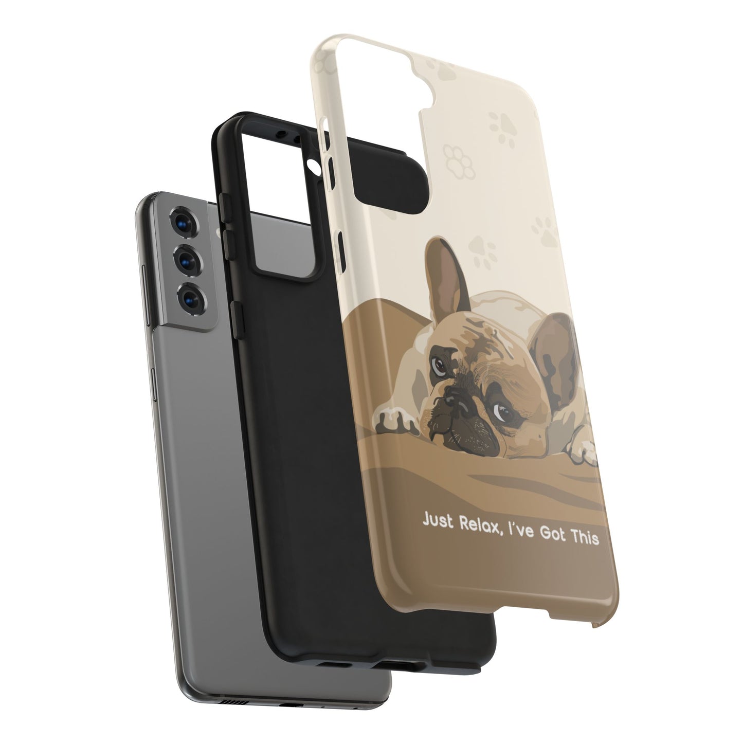 Dog Phone Case - Just Relax, I’ve Got This
