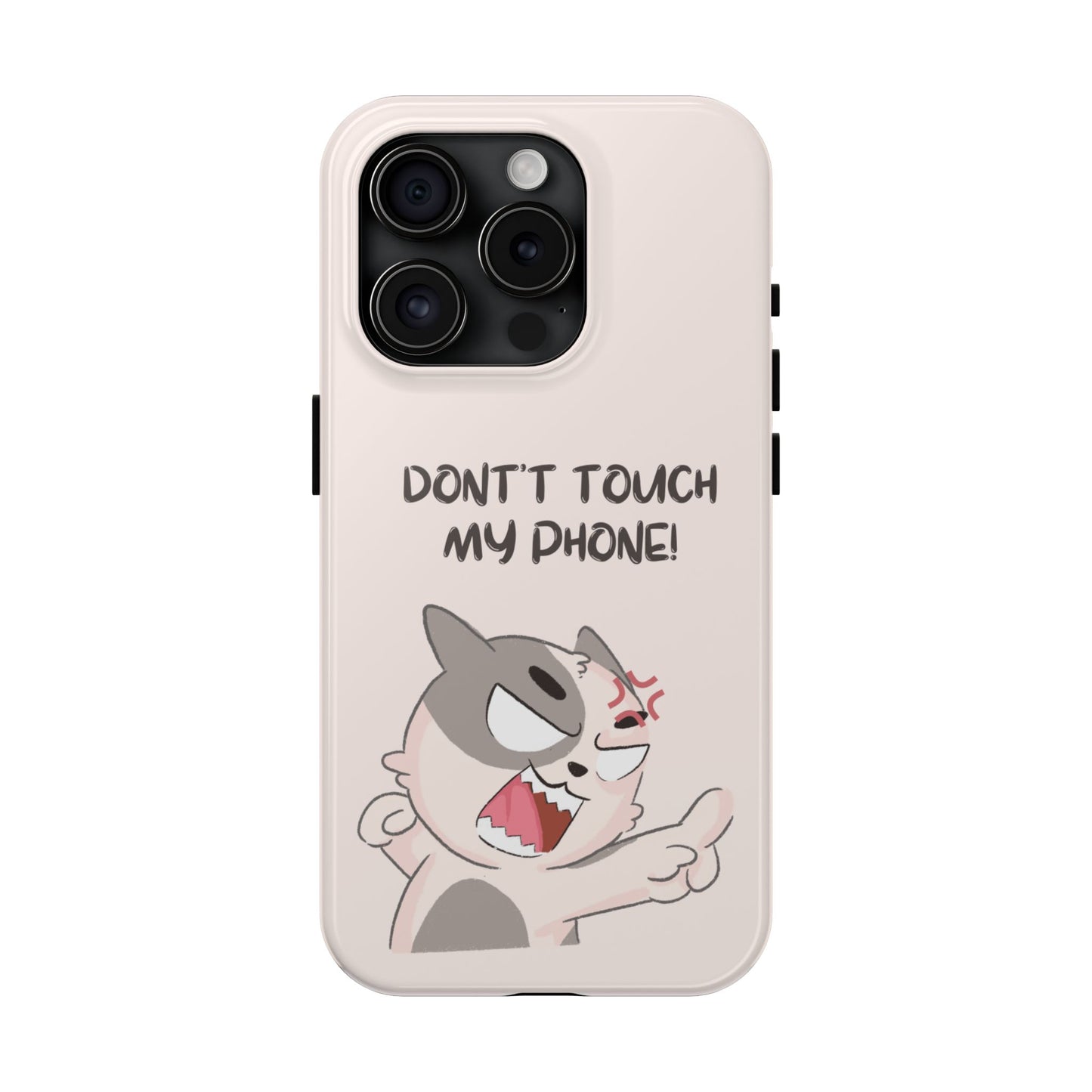 Funny Cat - Don't Touch My Phone! Tough Phone Case