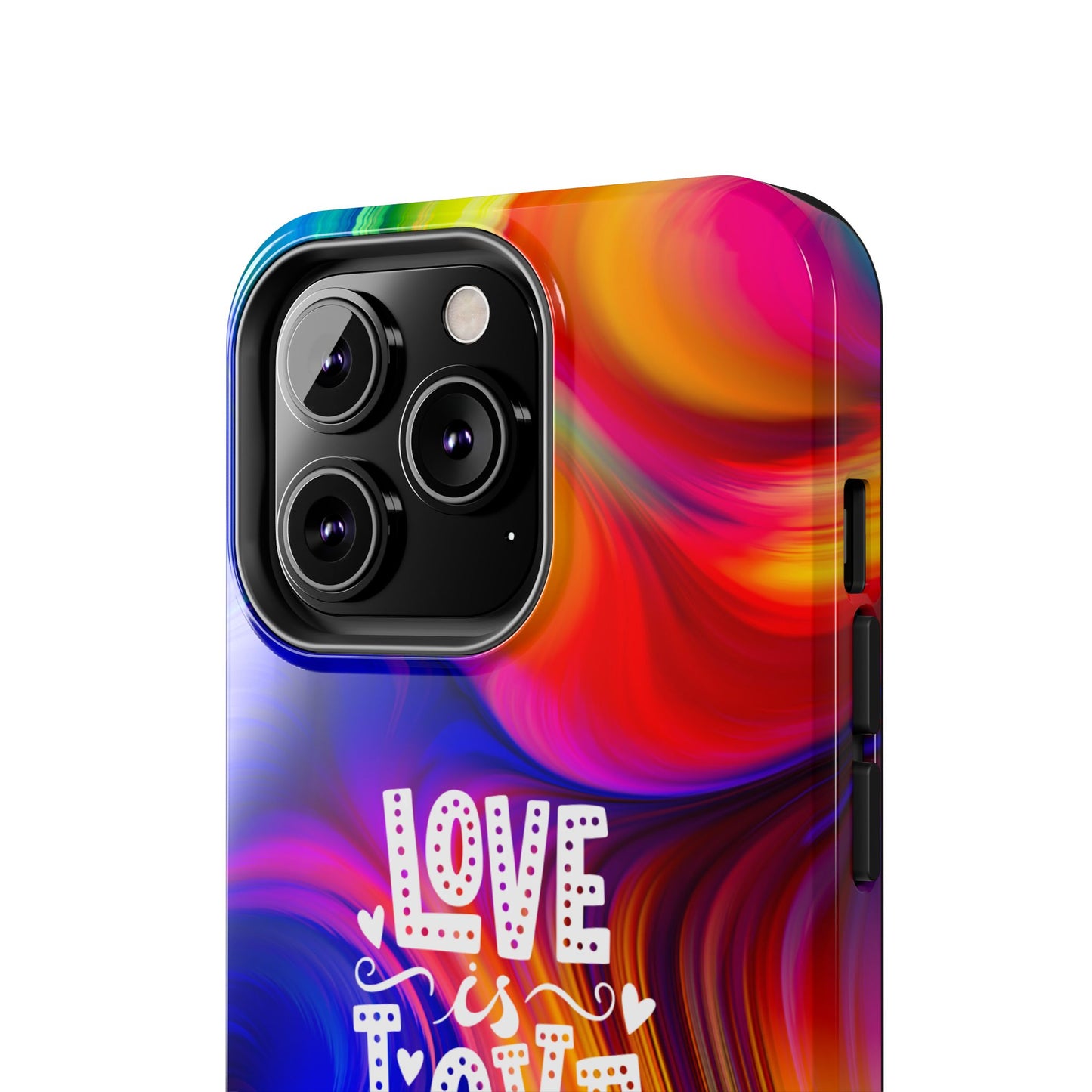LOVE IS LOVE Colorful Love, Pride Tough Phone Case