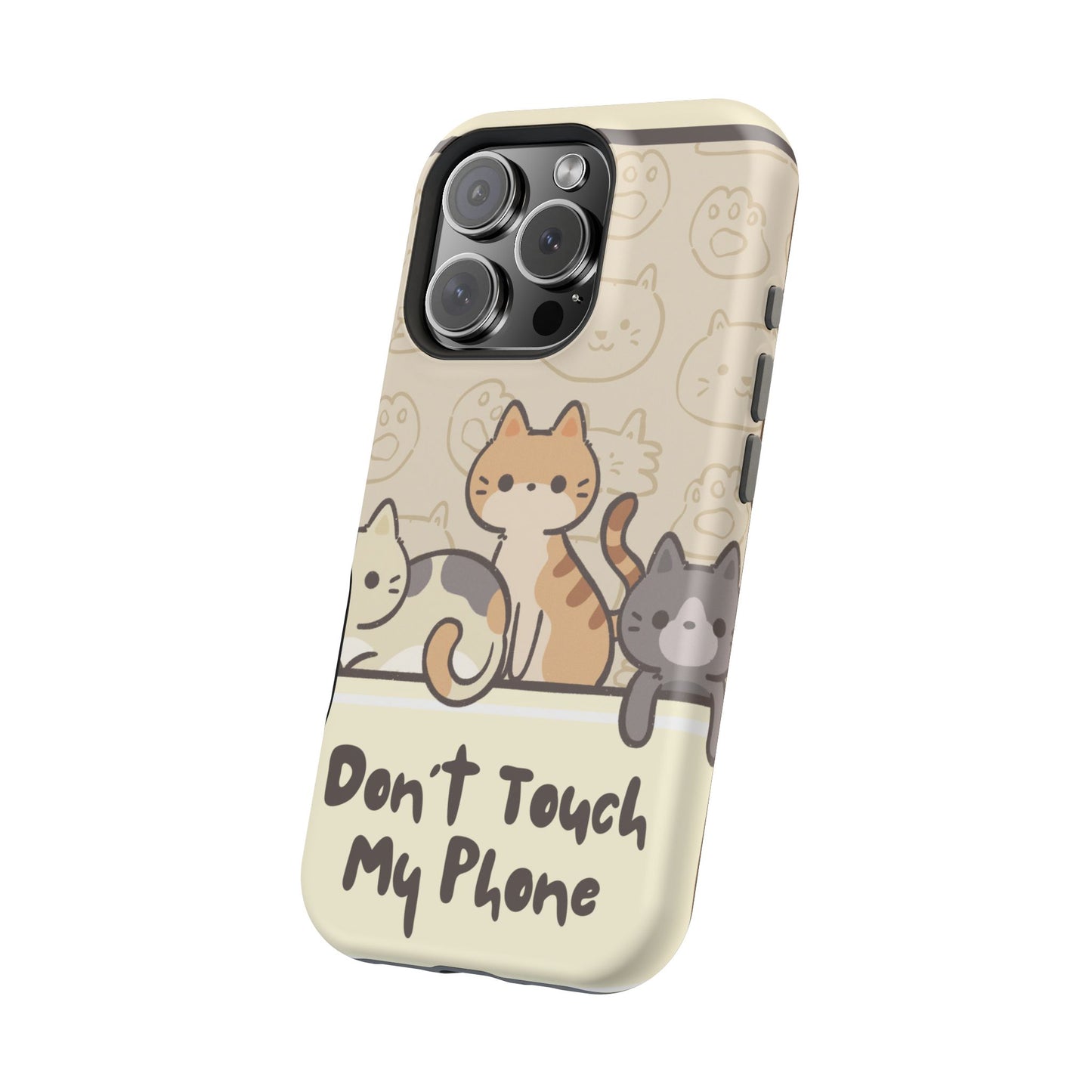 Cute Cat Tough MAGNETIC Phone Case - Don’t Touch My Phone!