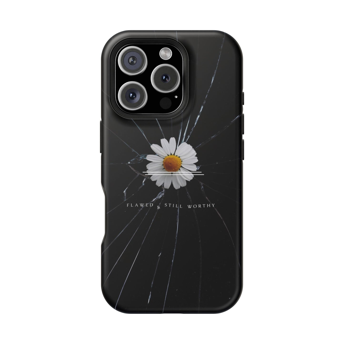 Flawed But Still Worthy Phone Case - Tough Cases, Inspirational Gift, Floral Design, Self-Love