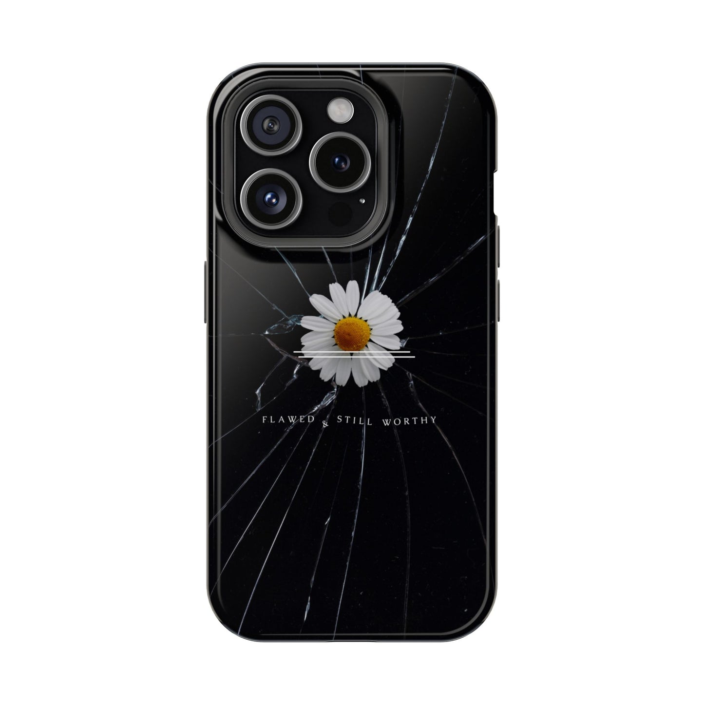 Flawed But Still Worthy Phone Case - Tough Cases, Inspirational Gift, Floral Design, Self-Love
