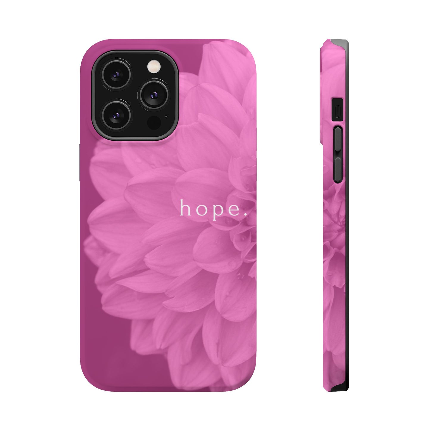 Hopeful, Inspirational Pink Flower Design Phone Case