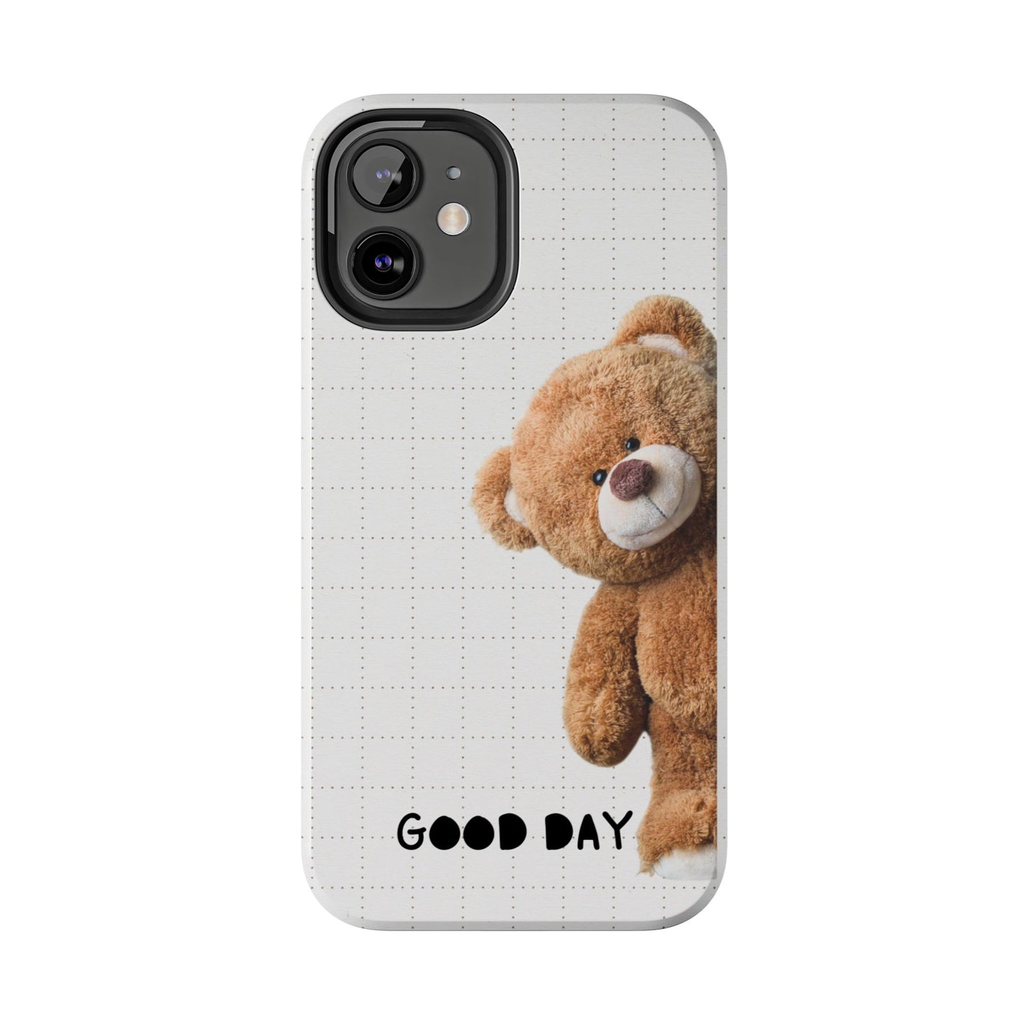 Good Day Teddy Bear Phone Cases, Cute, Gift for Friends, Teddy Bear Lover's Case