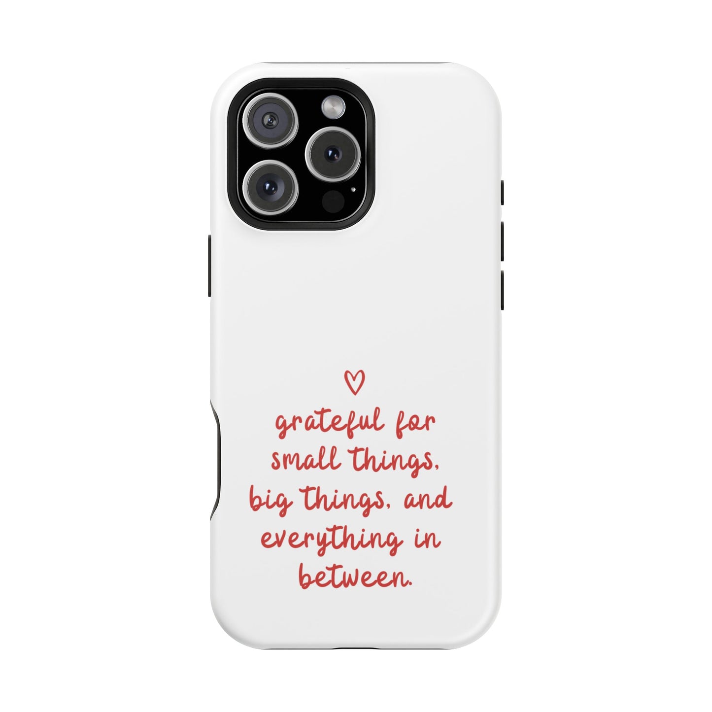 Grateful Small Things Magnetic Phone Case, Inspirational Phone Cover, Unique Gift, Everyday Reminder, Custom Tough Cases, Phone Protection