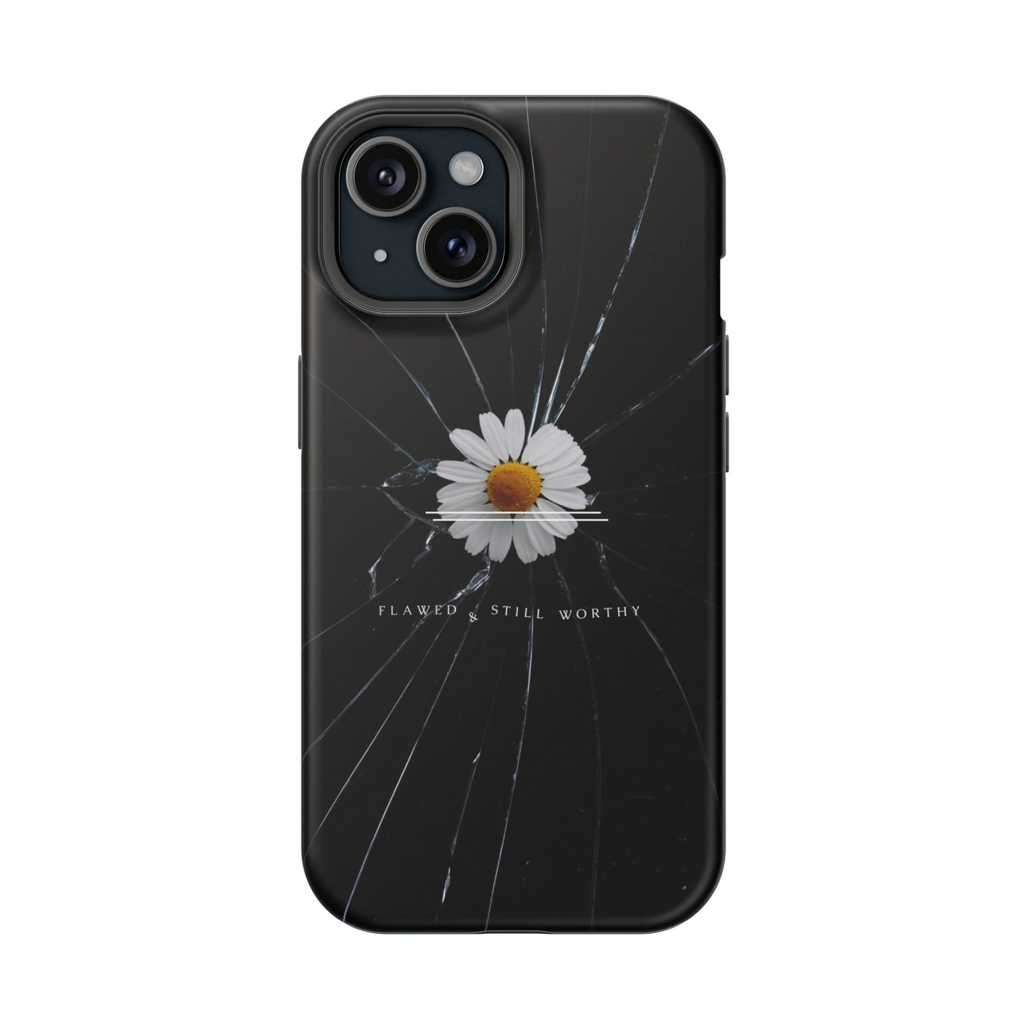 Flawed But Still Worthy Phone Case - Tough Cases, Inspirational Gift, Floral Design, Self-Love