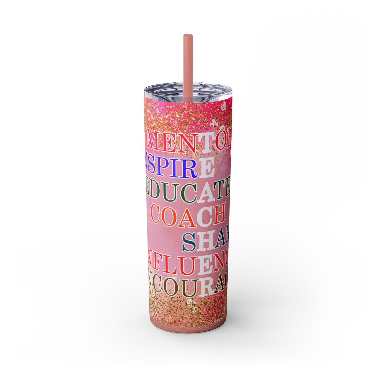 Mentor, Inspire, Educate... Teacher Inspirational Skinny Tumbler with Straw - 20oz