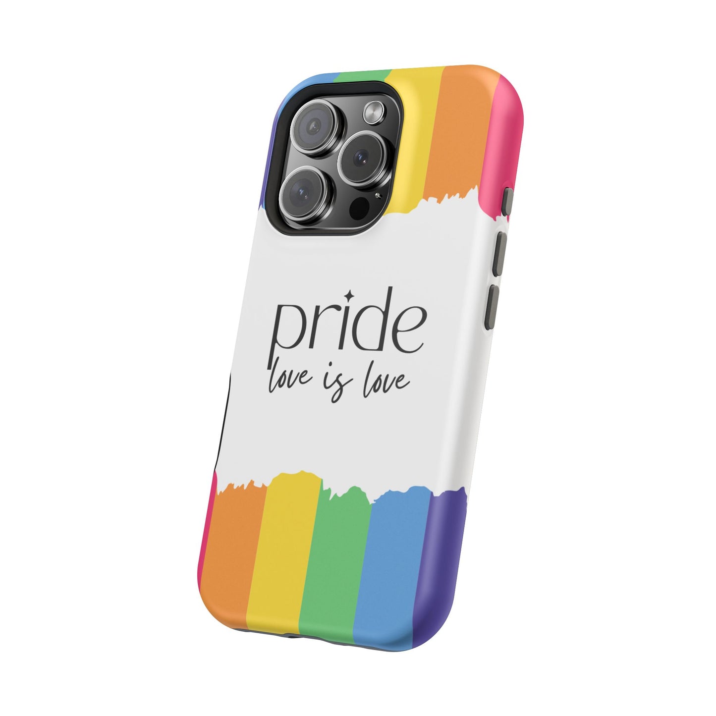 Pride - Love is Love, LGBTQ+, Rainbow Tough Phone Case