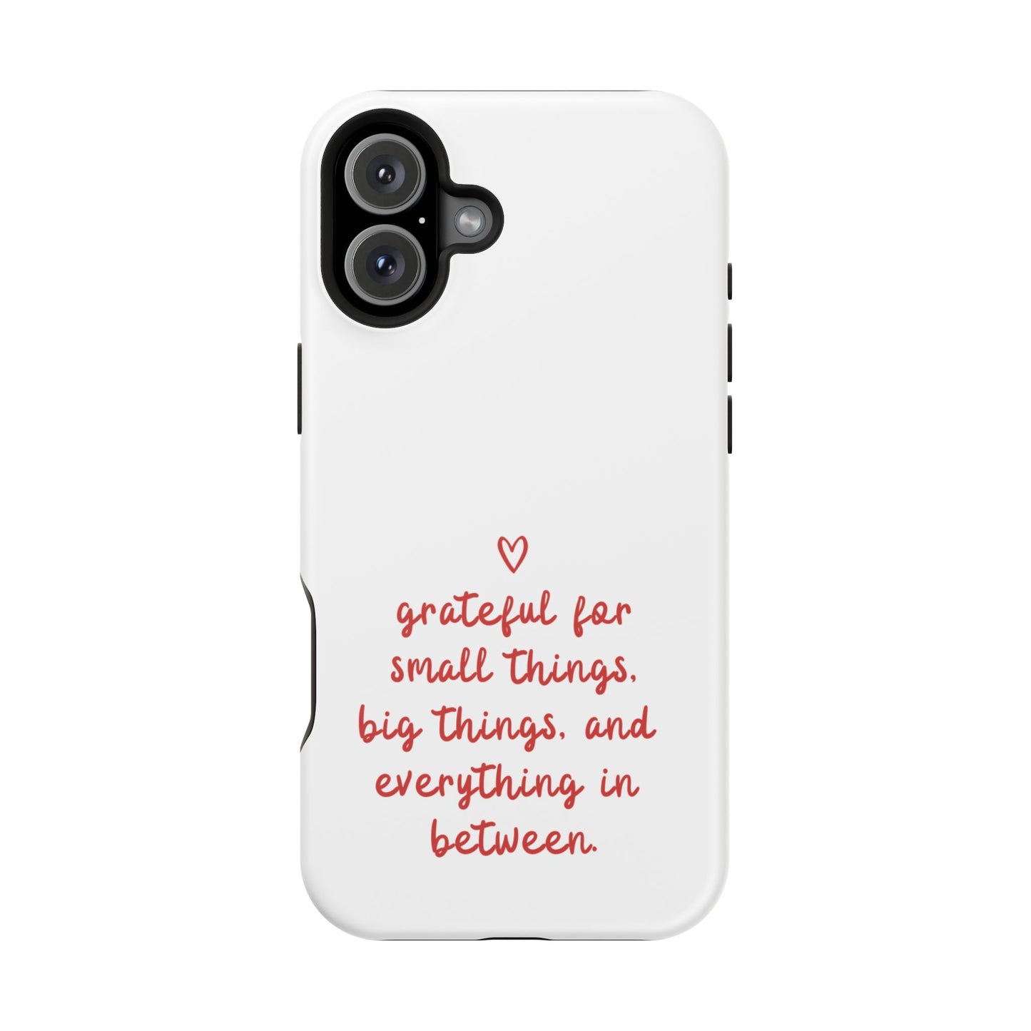 Grateful Small Things Magnetic Phone Case, Inspirational Phone Cover, Unique Gift, Everyday Reminder, Custom Tough Cases, Phone Protection