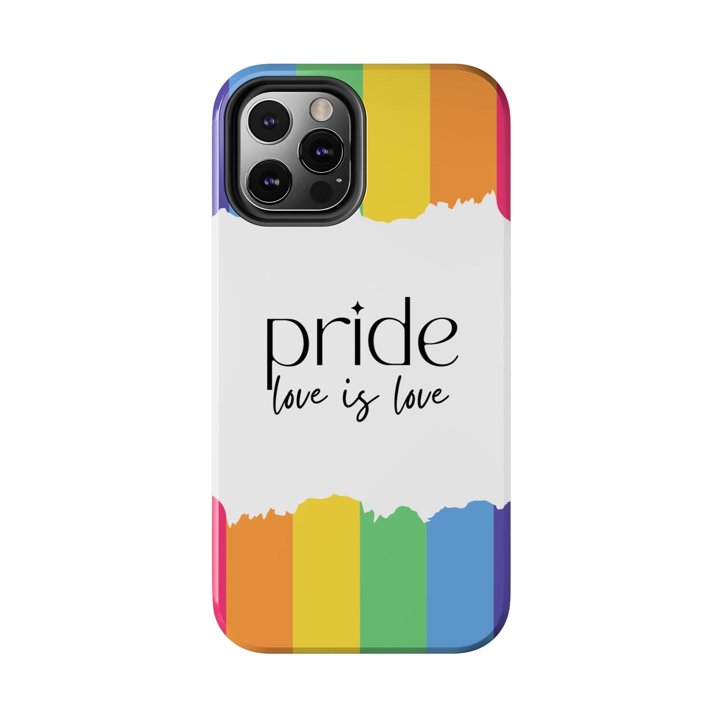 Pride - Love is Love, LGBTQ+, Rainbow Tough Phone Case