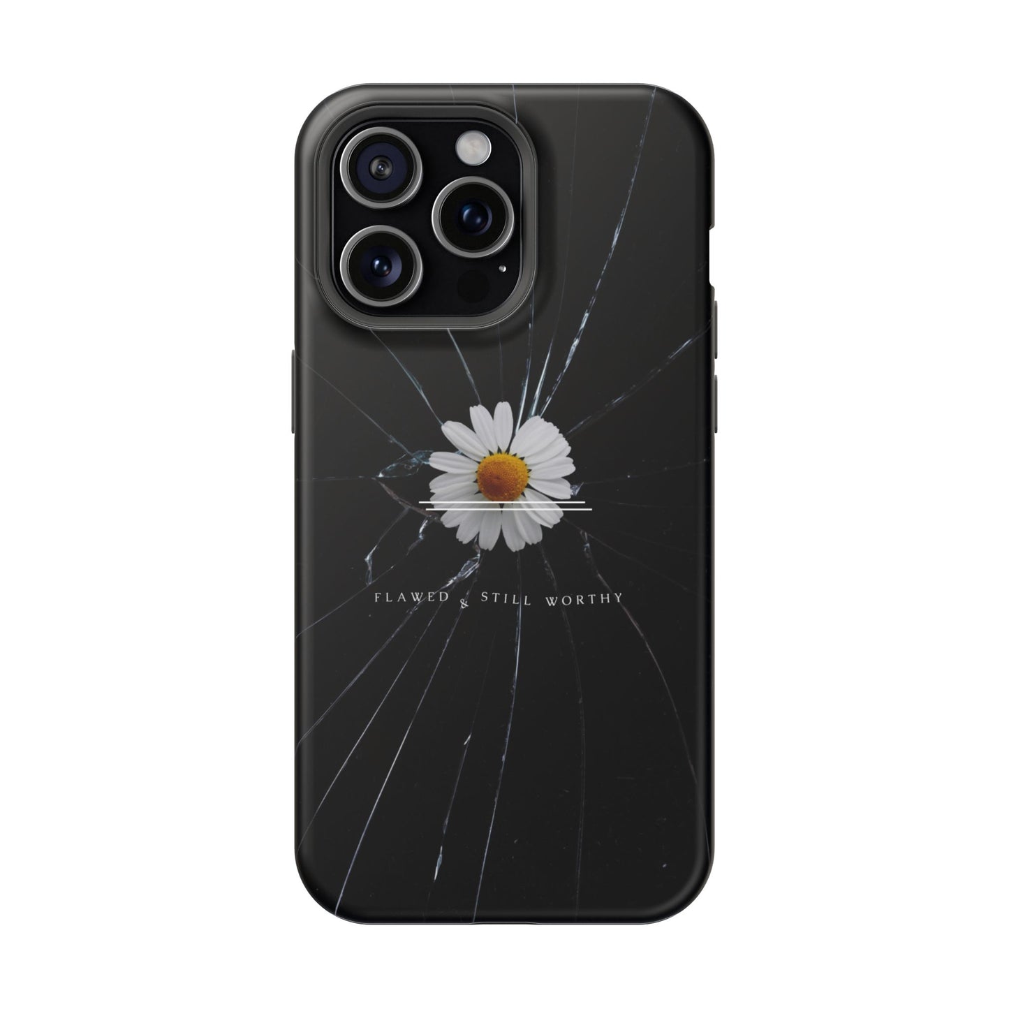 Flawed But Still Worthy Phone Case - Tough Cases, Inspirational Gift, Floral Design, Self-Love