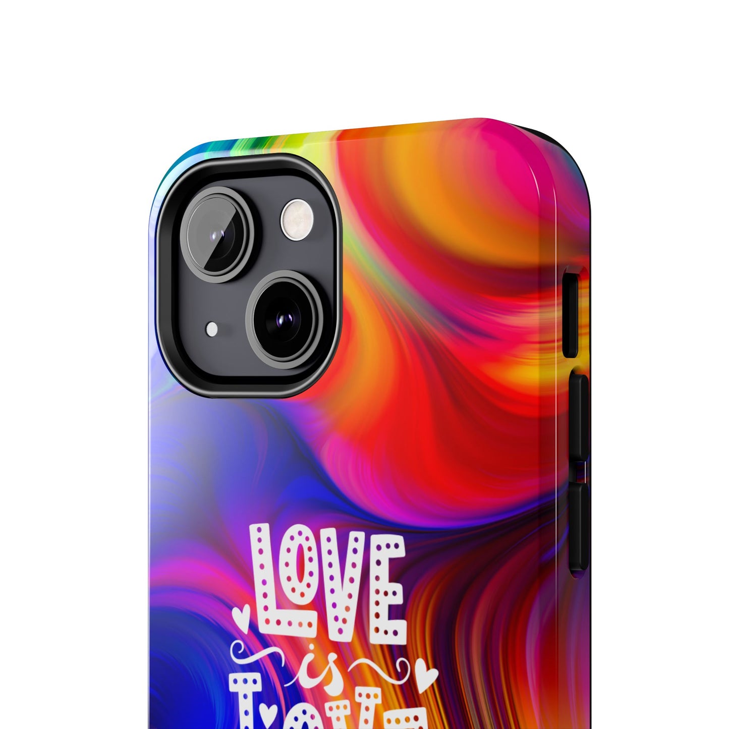 LOVE IS LOVE Colorful Love, Pride Tough Phone Case