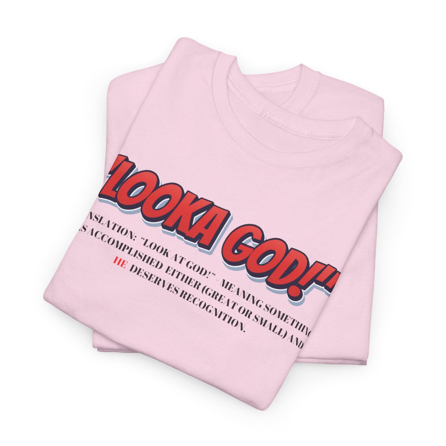 Inspirational Unisex Heavy Cotton Tee - "Looka God!" Motivational Apparel