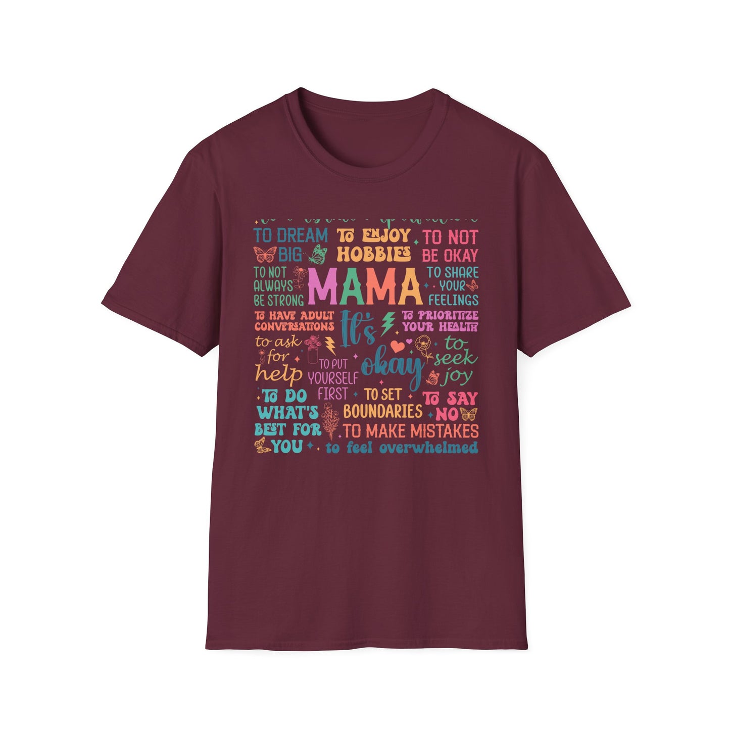 Mama It's OK Encouragement Quote Unisex Softstyle T-Shirt