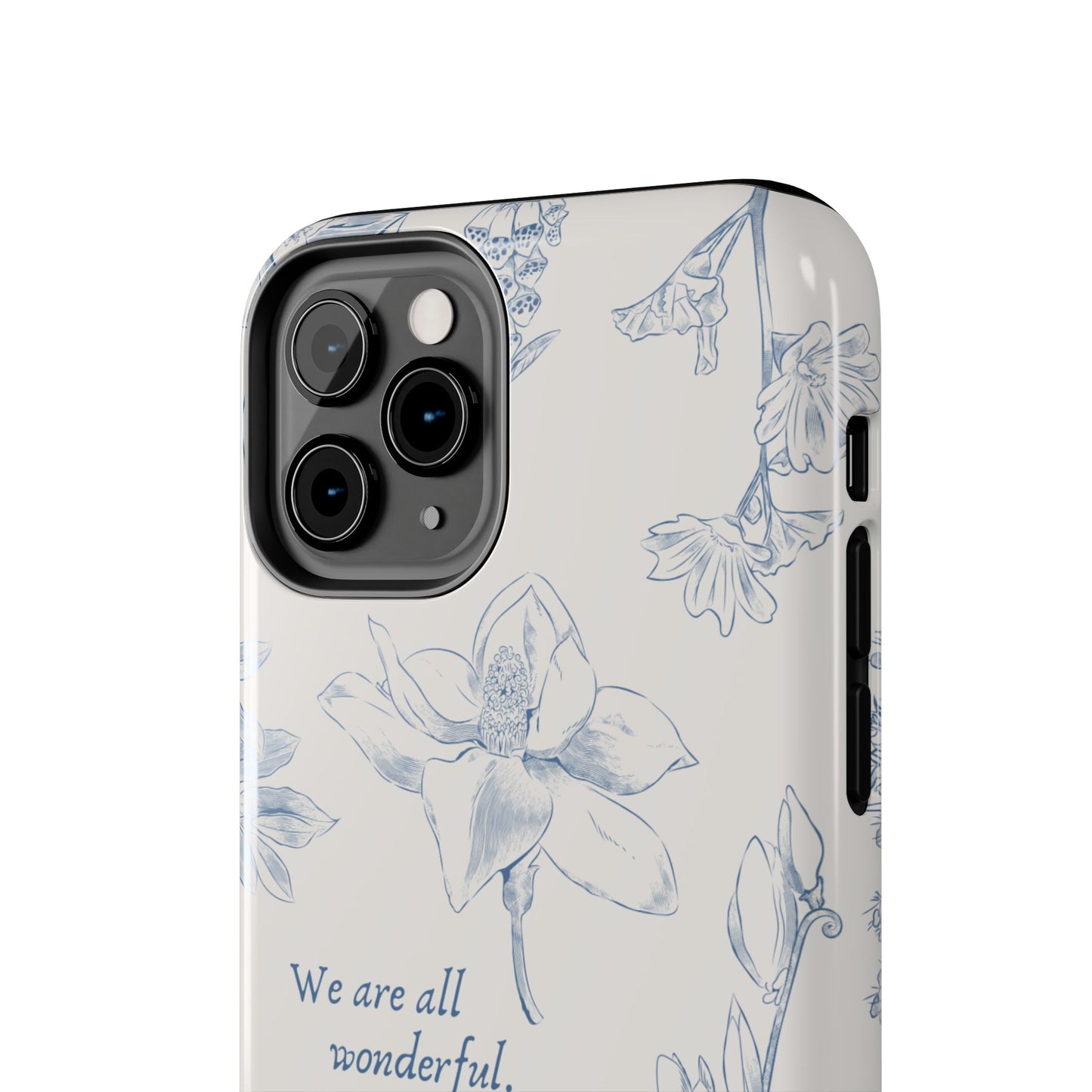 We are all wonderful- Inspirational Floral Design Tough Phone Case