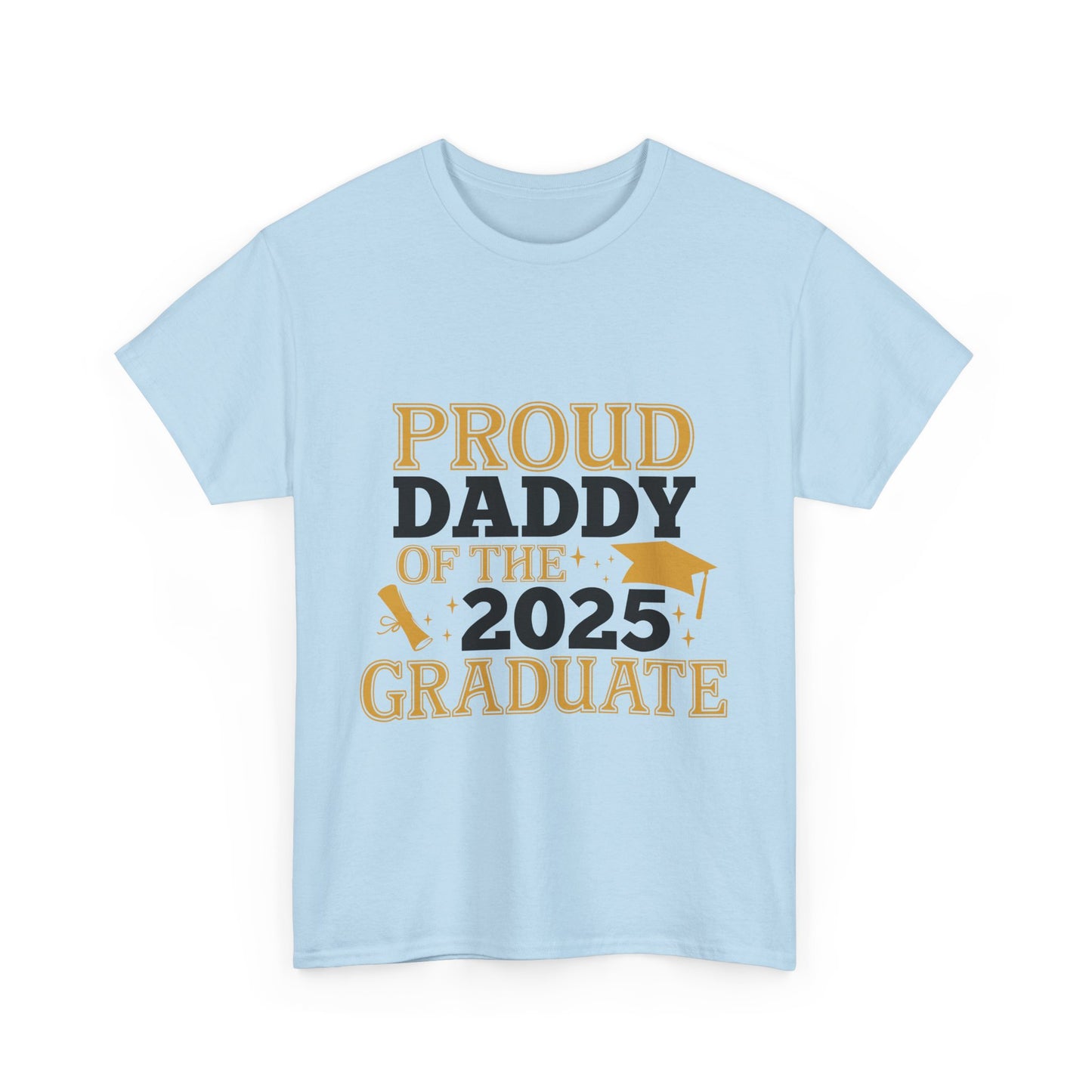 Proud Daddy of the 2025 Graduate Tee - Unisex Cotton T-Shirt