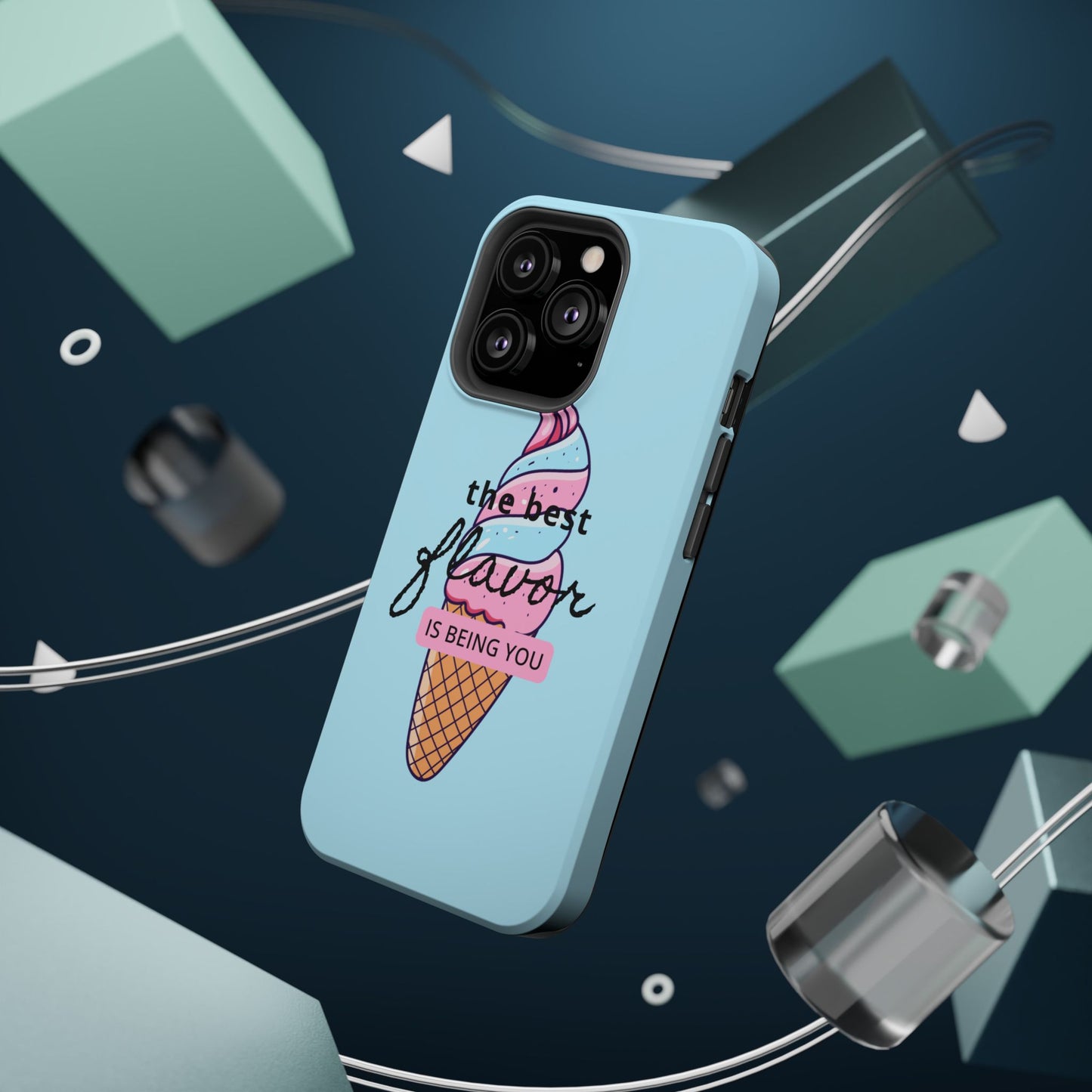 The Best Flavor is being you! Ice Cream MAGNETIC Tough Phone Case