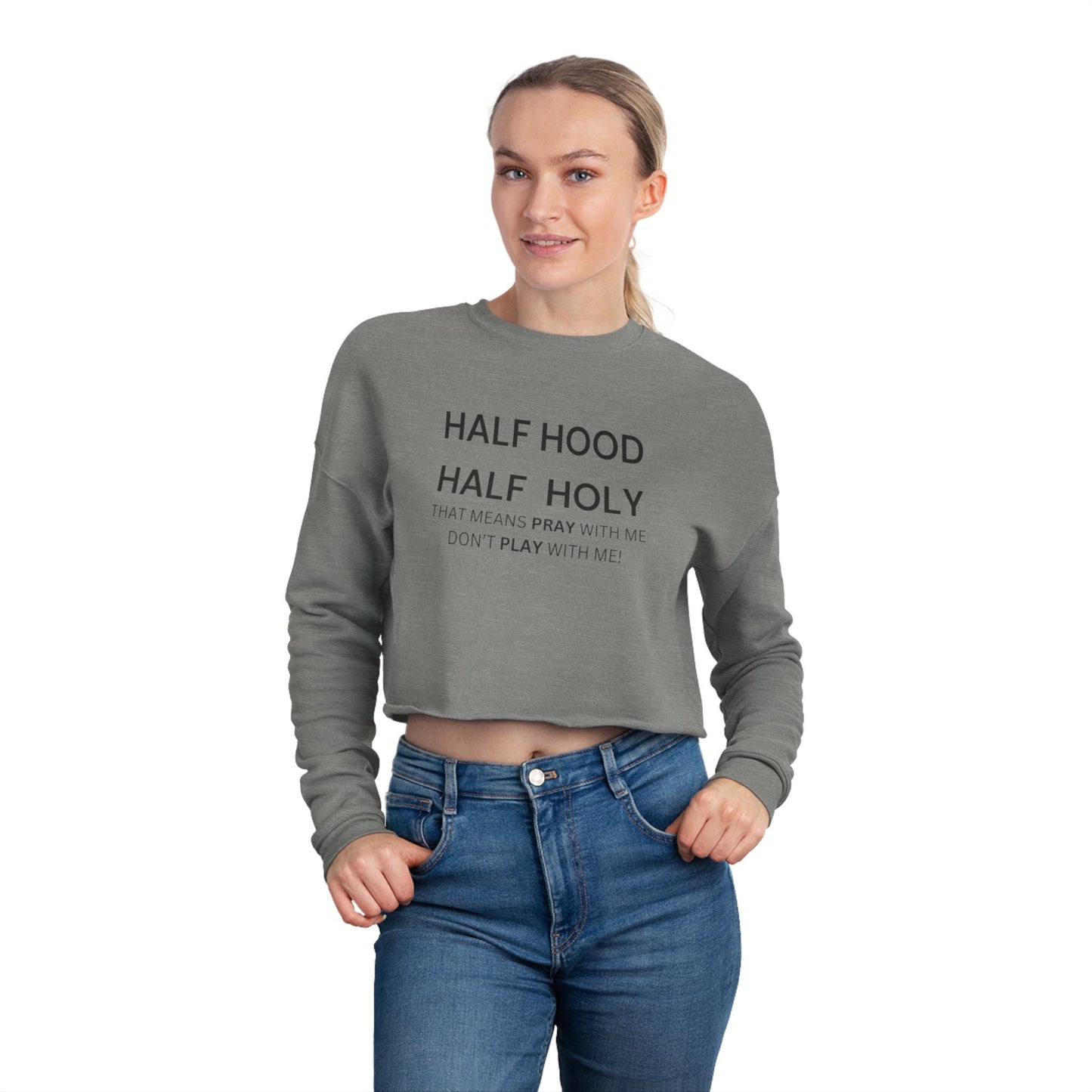 Cropped Sweatshirt - Half Hood Half Holy Trendy Casual Style