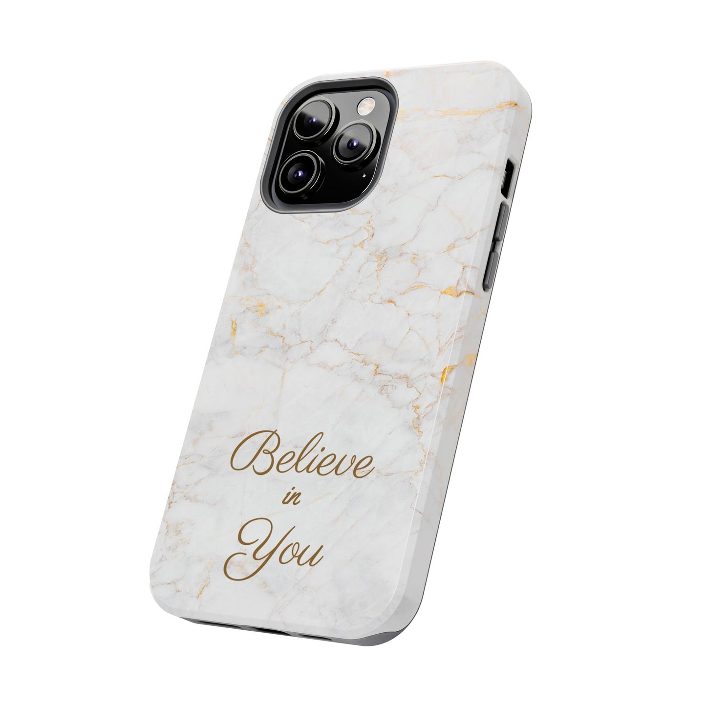 Elegant Motivational, Inspirational - Believe in You, Tough Phone Case