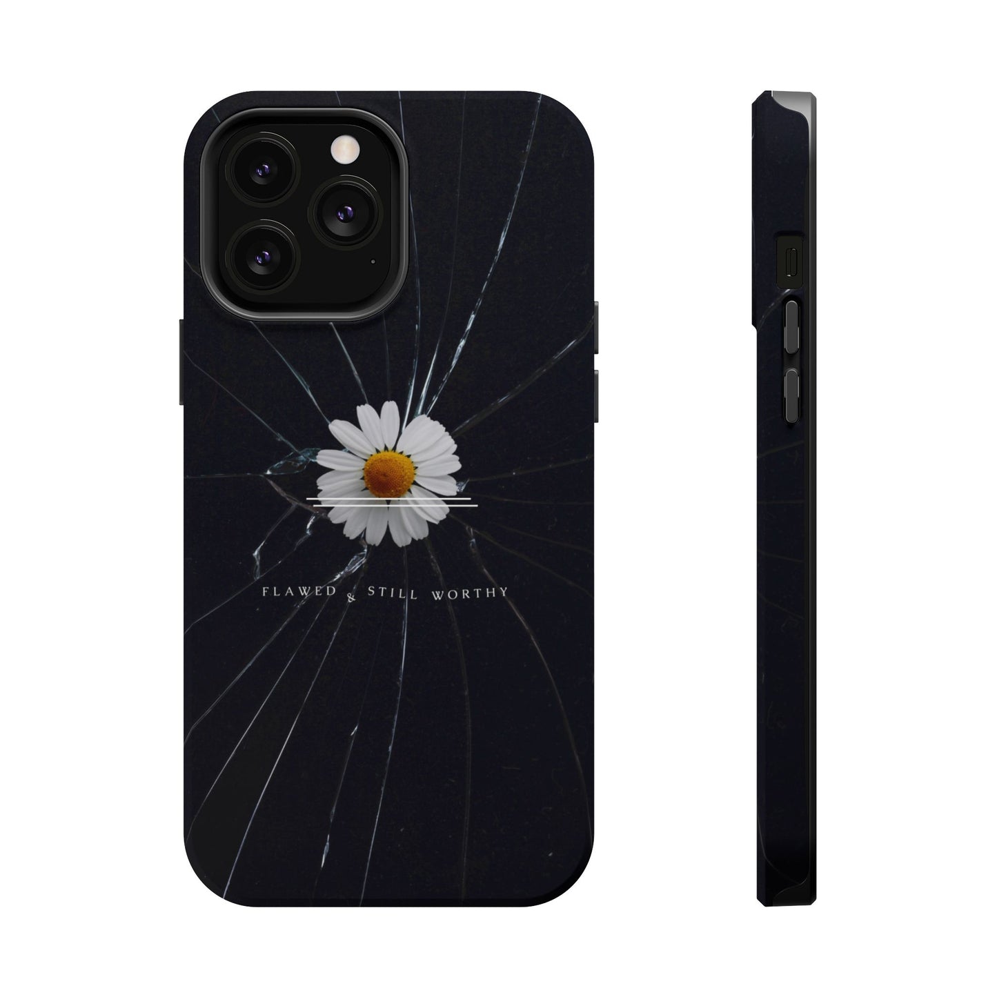 Flawed But Still Worthy Phone Case - Tough Cases, Inspirational Gift, Floral Design, Self-Love