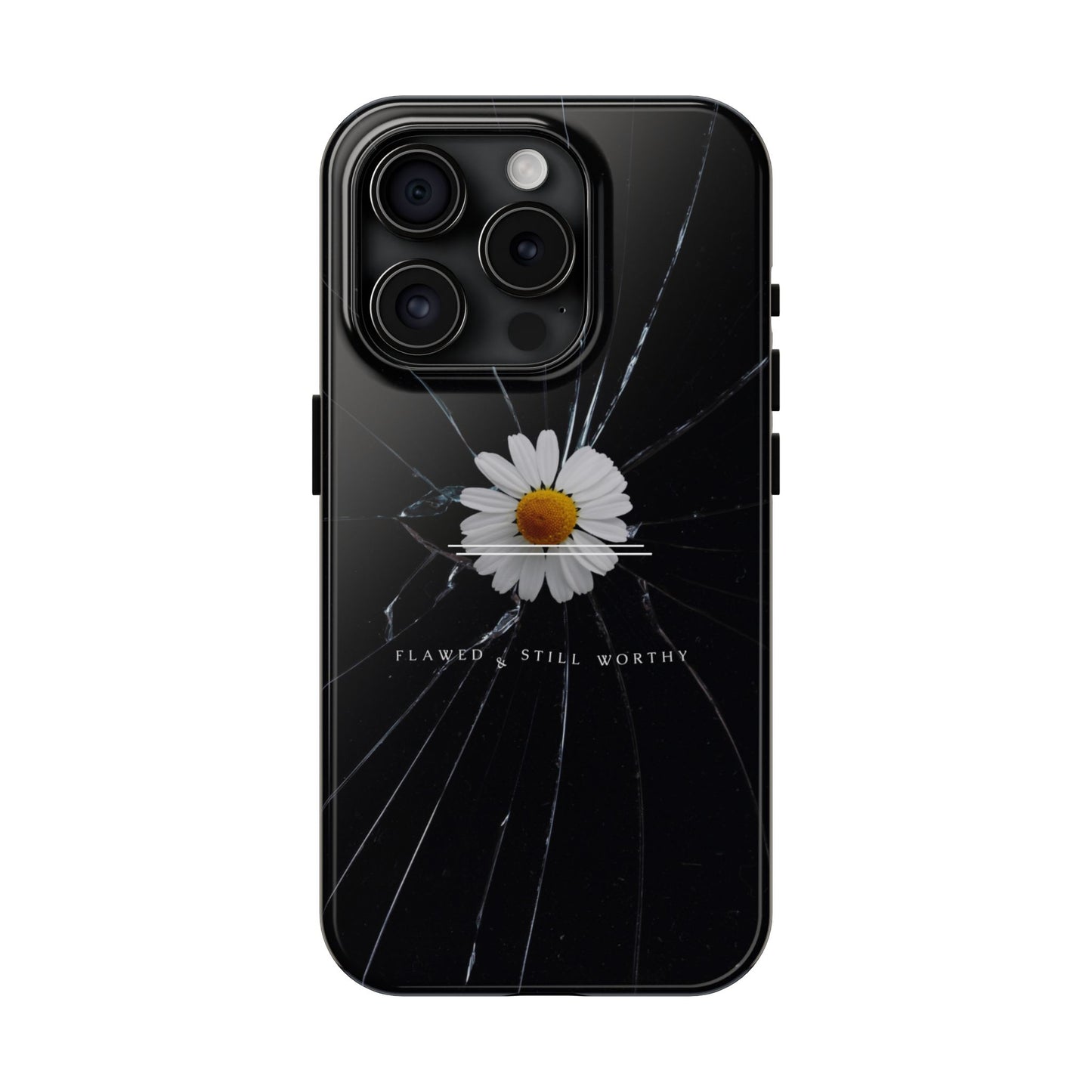 Flawed But Still Worthy Phone Case - Tough Cases, Inspirational Gift, Floral Design, Self-Love