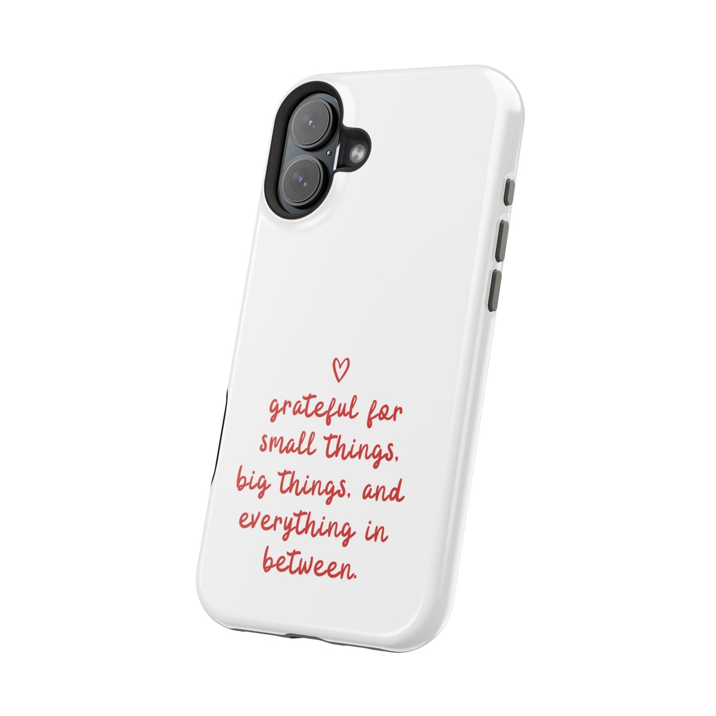 Grateful Small Things Magnetic Phone Case, Inspirational Phone Cover, Unique Gift, Everyday Reminder, Custom Tough Cases, Phone Protection