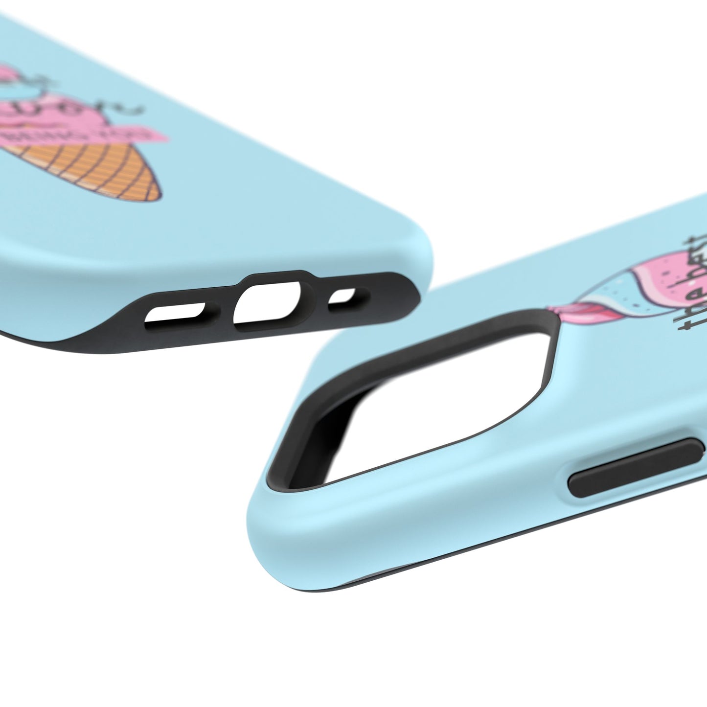 The Best Flavor is being you! Ice Cream MAGNETIC Tough Phone Case