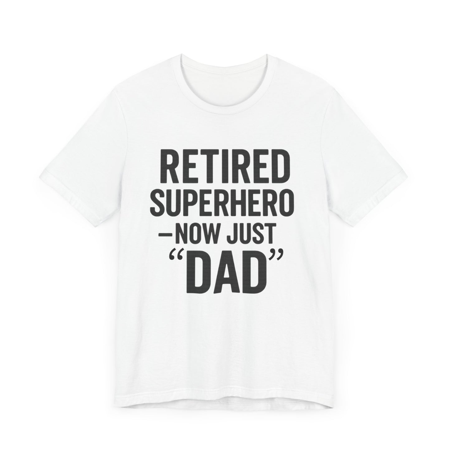 Retired Superhero Dad Tee - Unisex Jersey Short Sleeve T-Shirt