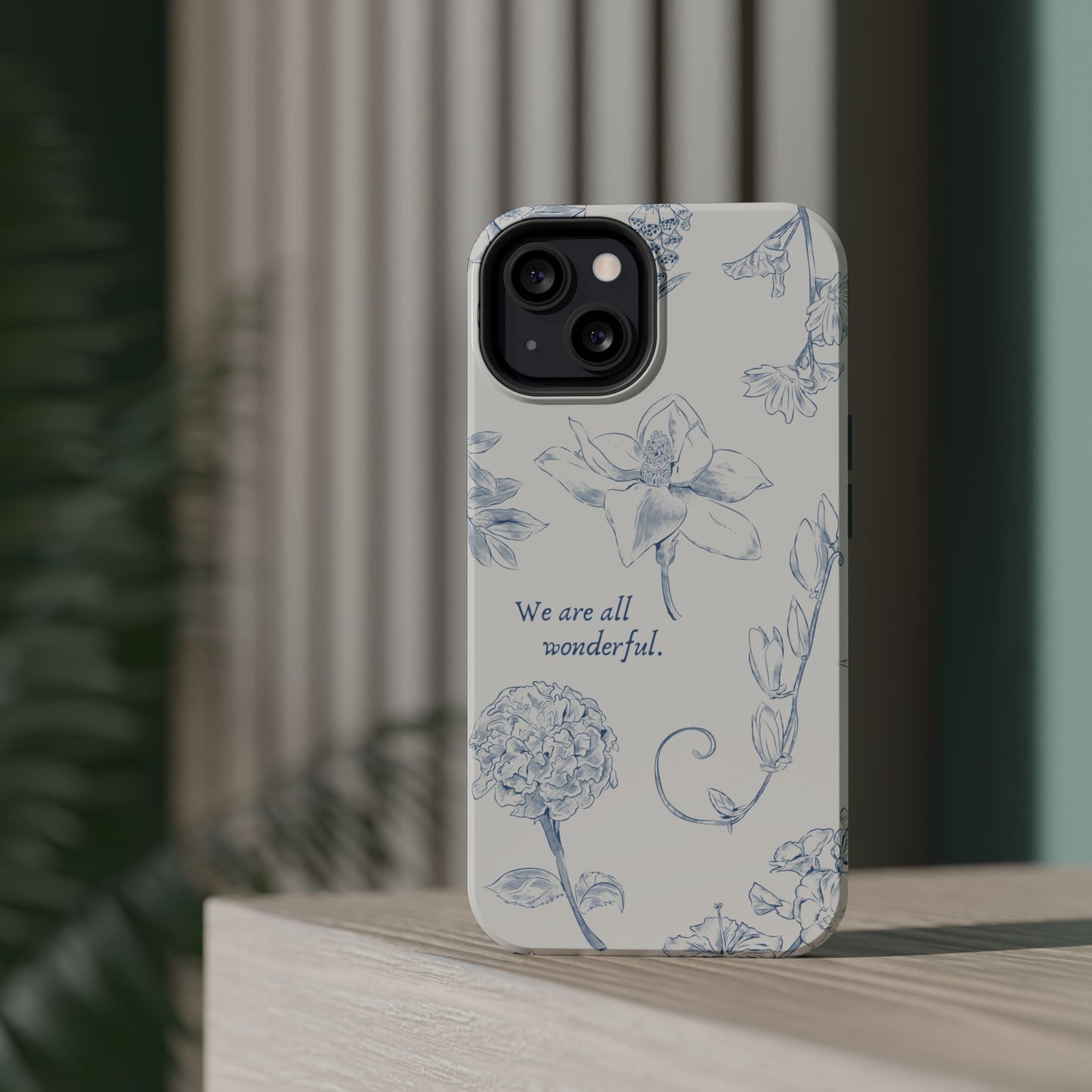 We are all wonderful- Inspirational Floral Design Tough MAGNETIC Phone Case